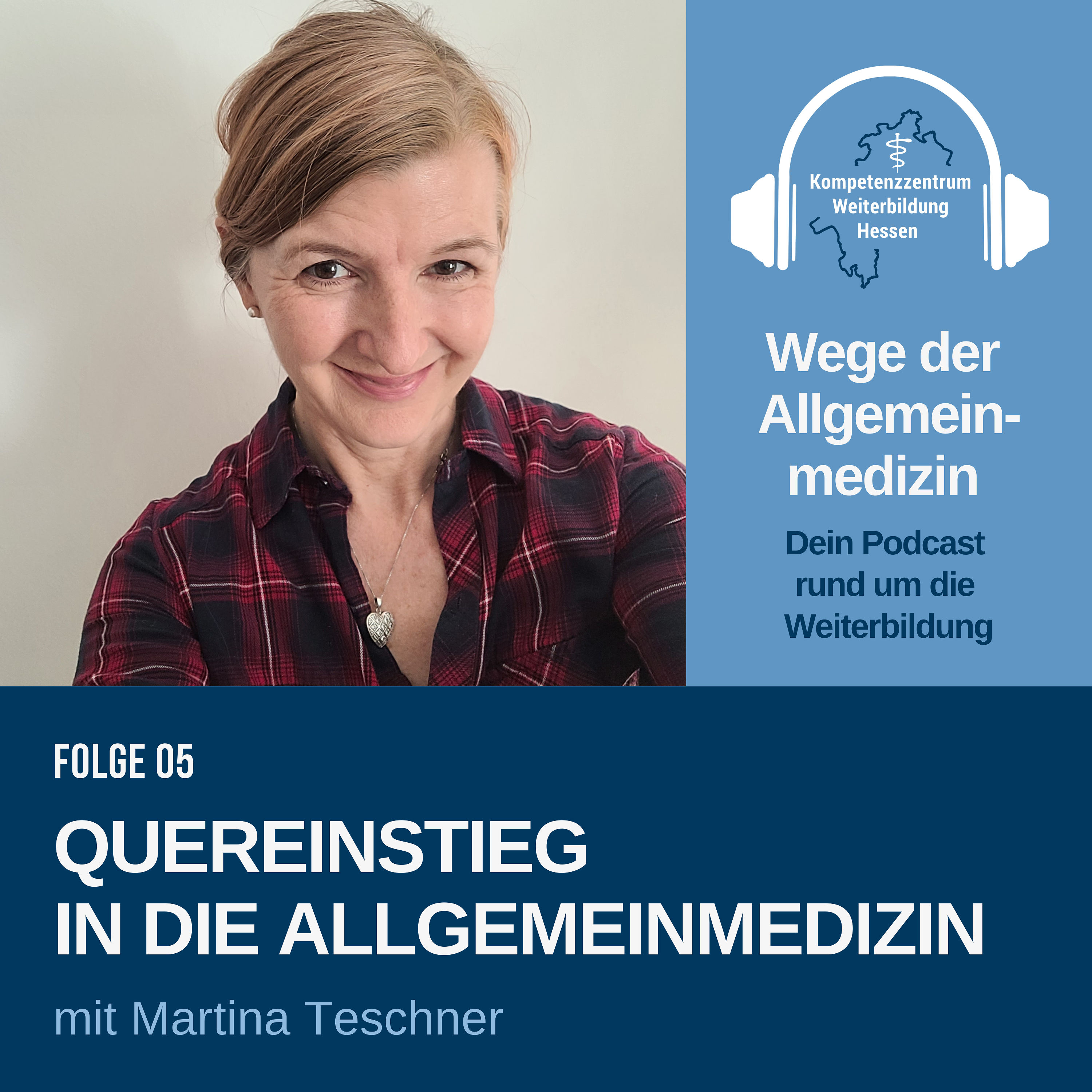 Quereinstieg in die Allgemeinmedizin - mit Martina Teschner