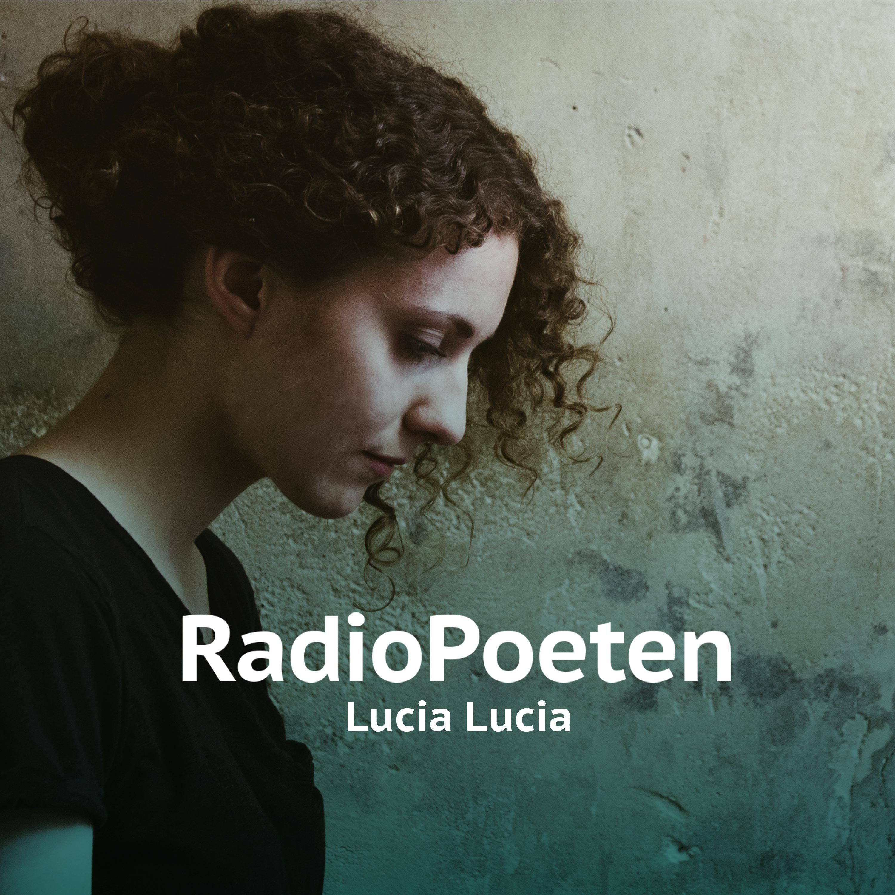 RadioPoeten | Lucia Lucia – Deine Seite - Tief eingelegen