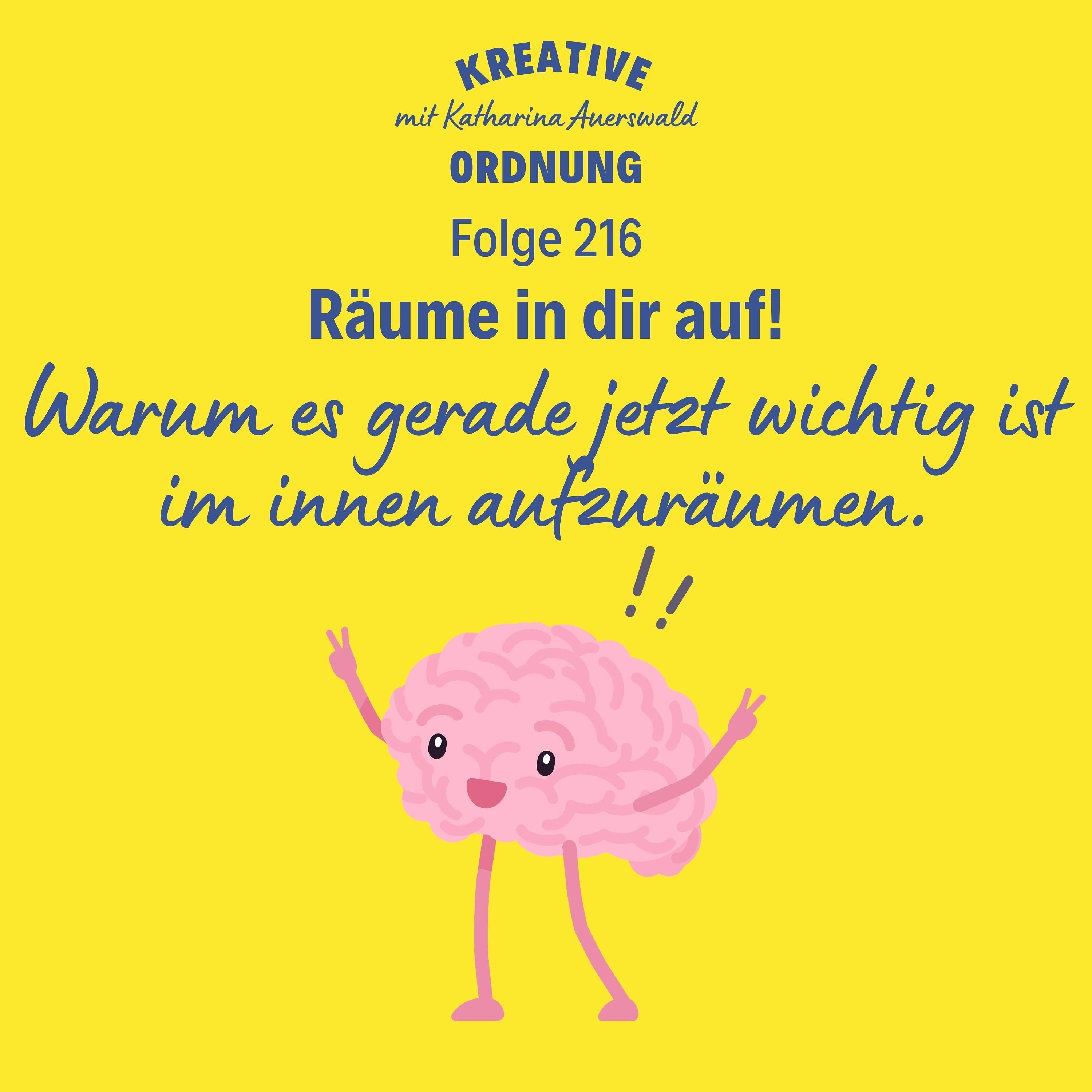 Räume in dir auf! – (Episode 216)