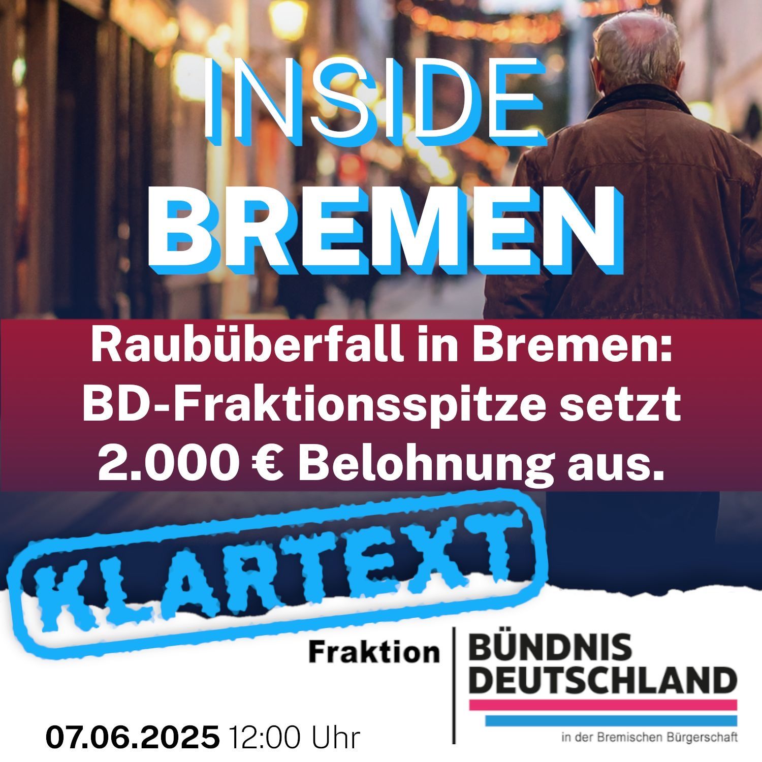 Raubüberfall in Bremen: BD-Fraktionsspitze setzt 2000 € Belohnung aus.