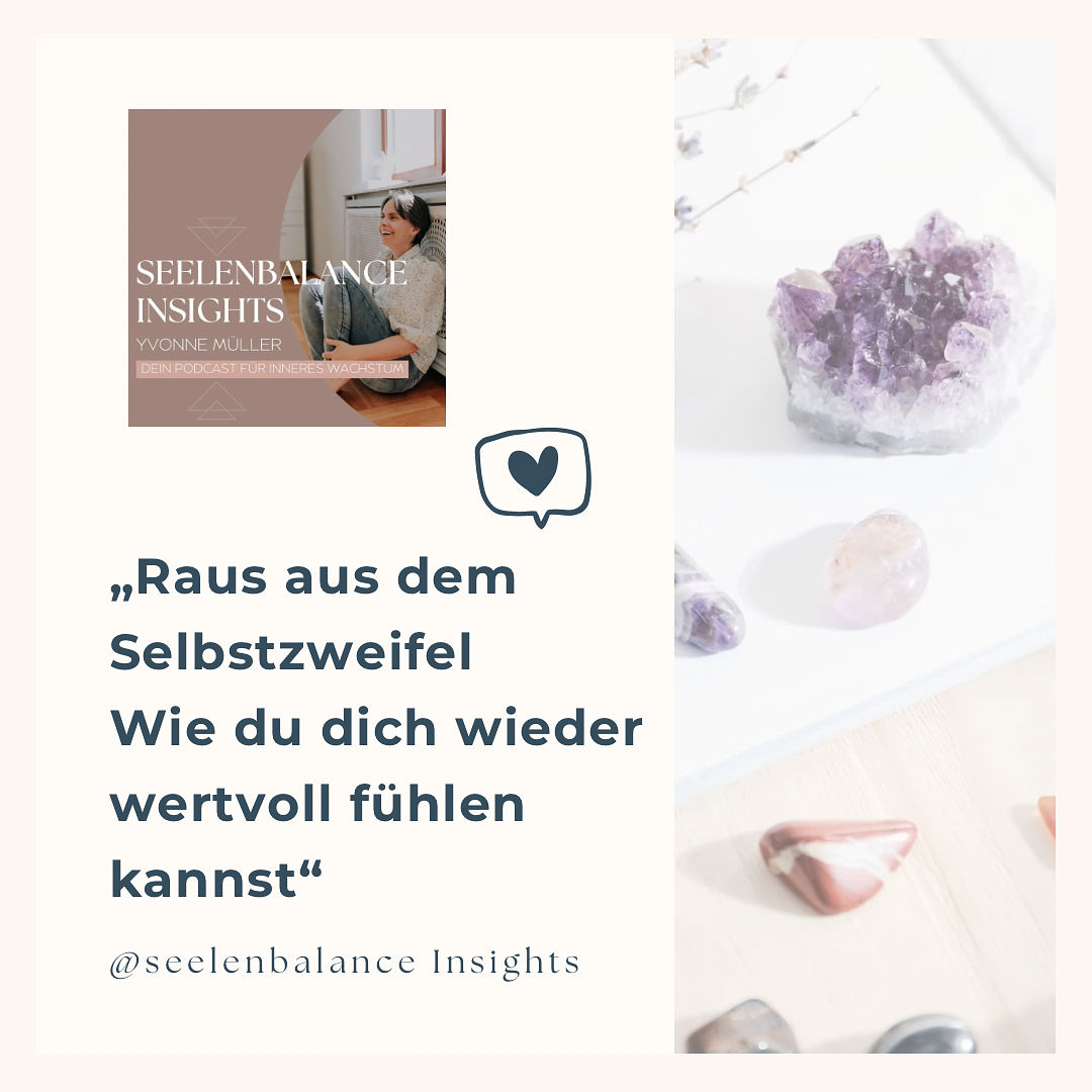 „Raus aus dem Selbstzweifel, wie du dich wieder wertvoll fühlen kannst“