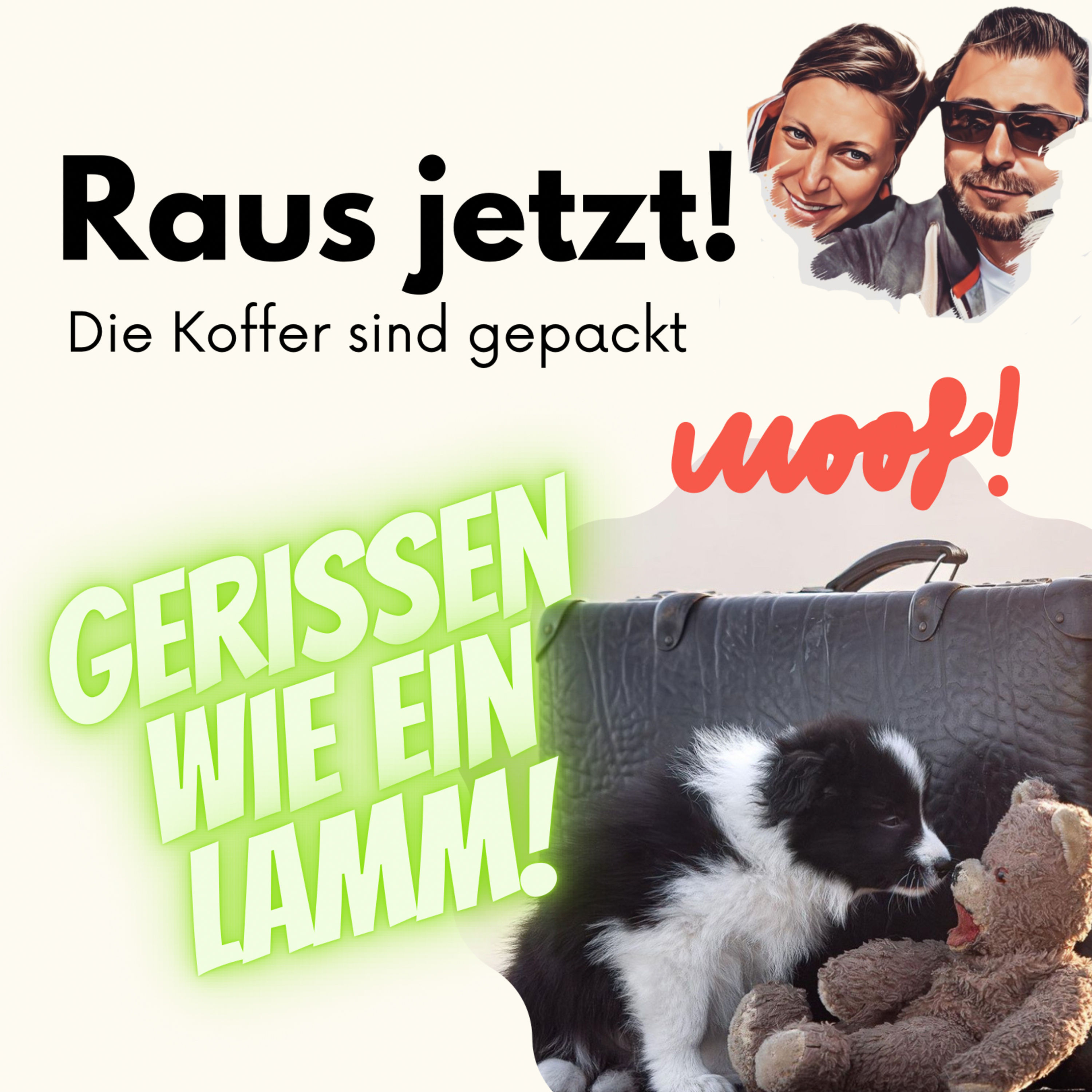 Raus Jetzt! Die Koffer sind gepackt