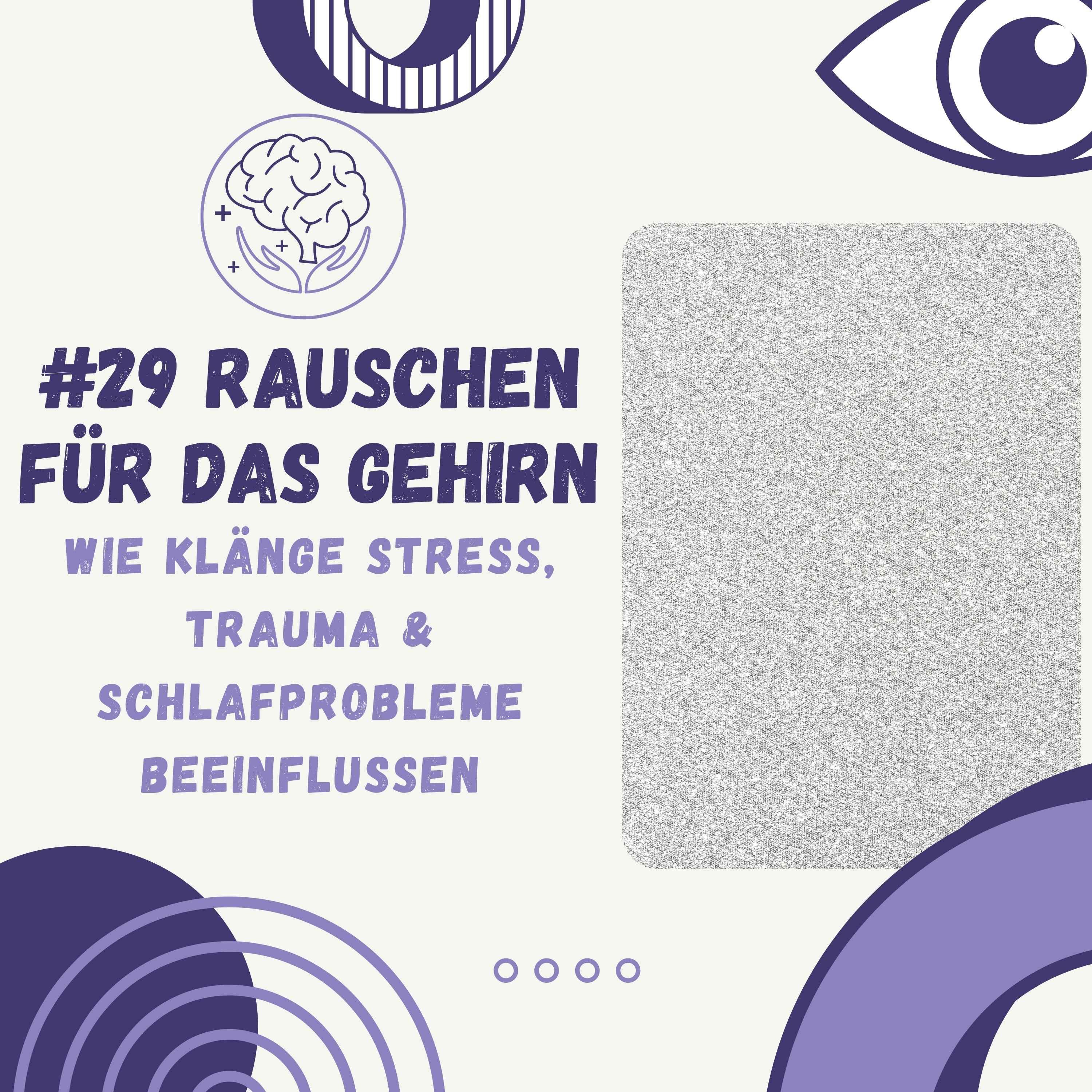 Rauschen für das Gehirn: Wie Klänge Stress, Trauma & Schlafprobleme beeinflussen