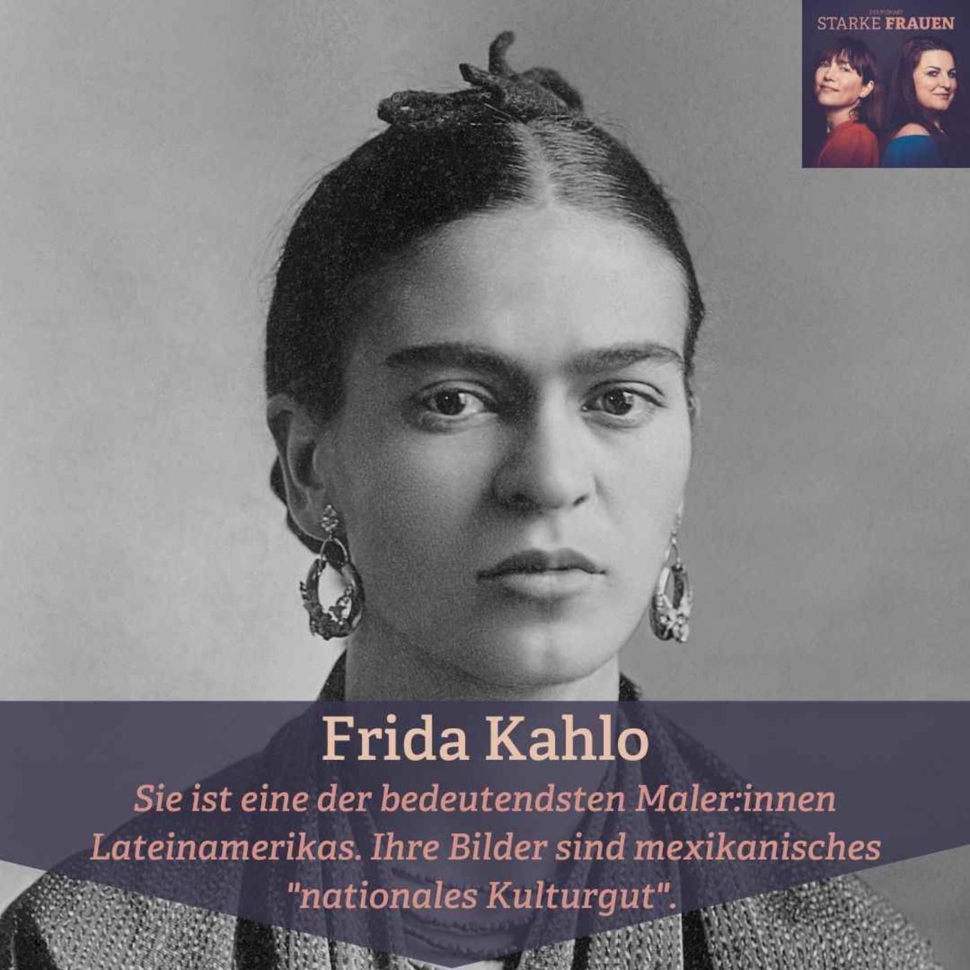 Re-Listen #13 Frida Kahlo (de Rivera) - ihre Bilder sind mexikanisches "nationales Kulturgut"