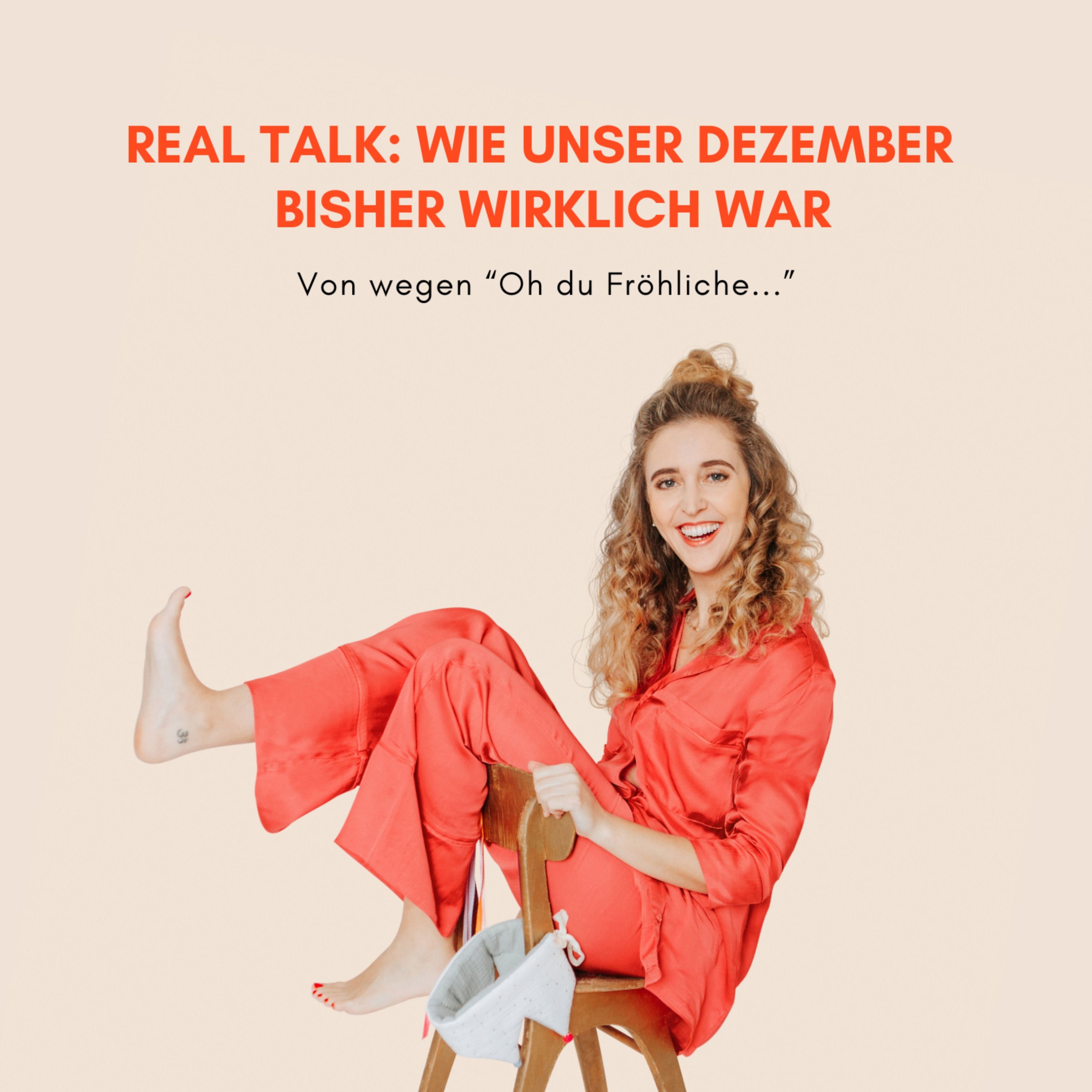 Real Talk: Wie unser Dezember bisher wirklich war