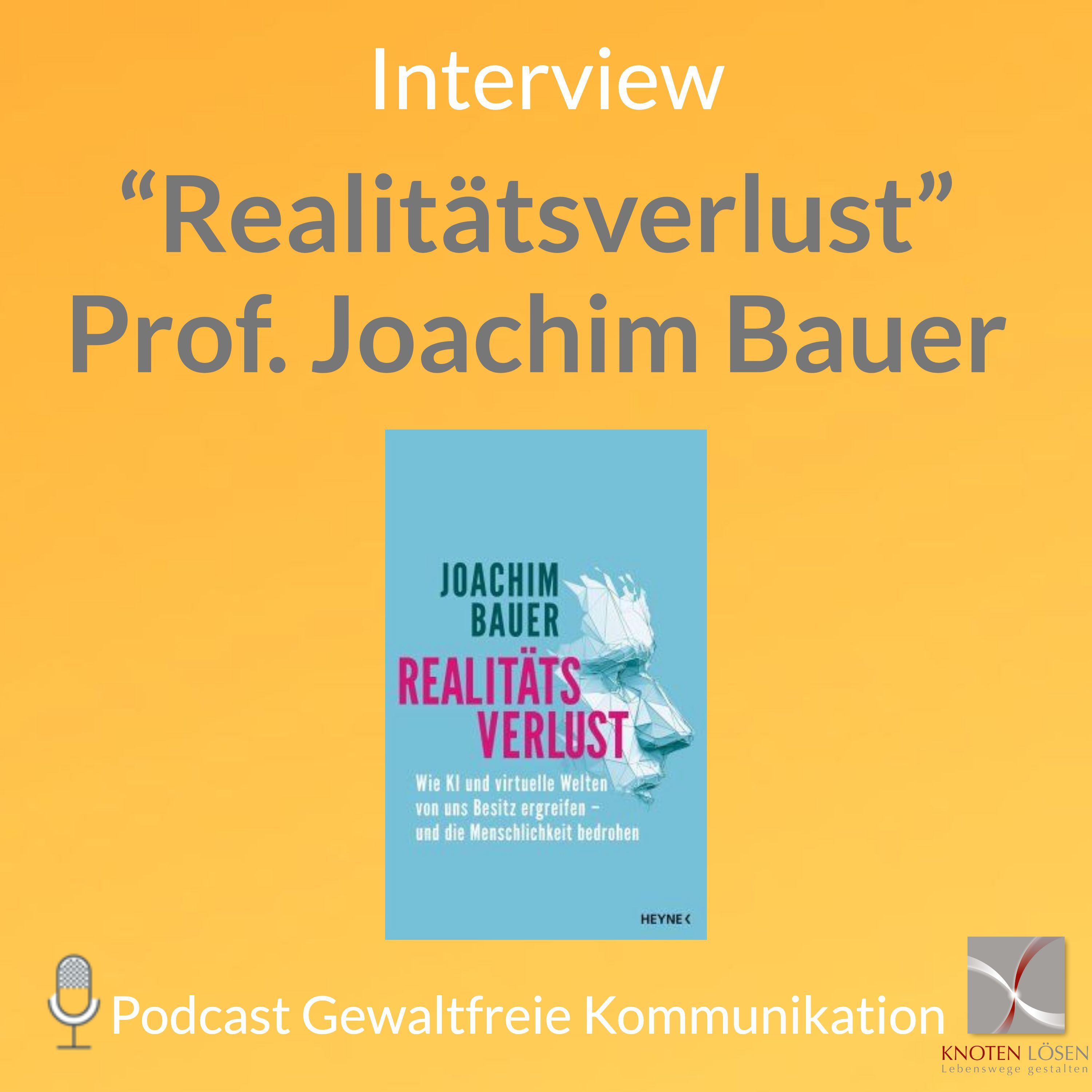“Realitätsverlust” Prof. Joachim Bauer