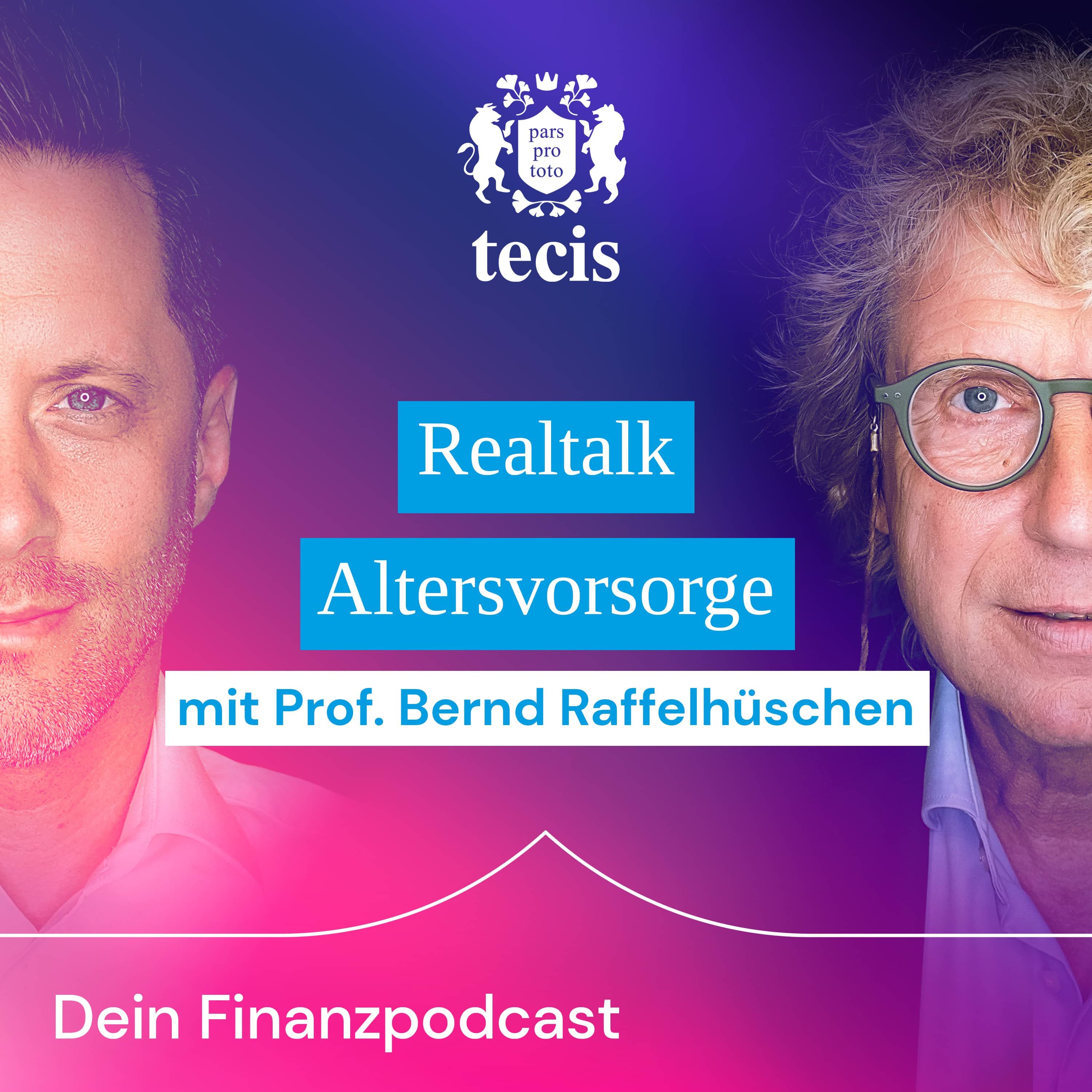 Realtalk Altersvorsorge. Mit Prof. Bernd Raffelhüschen