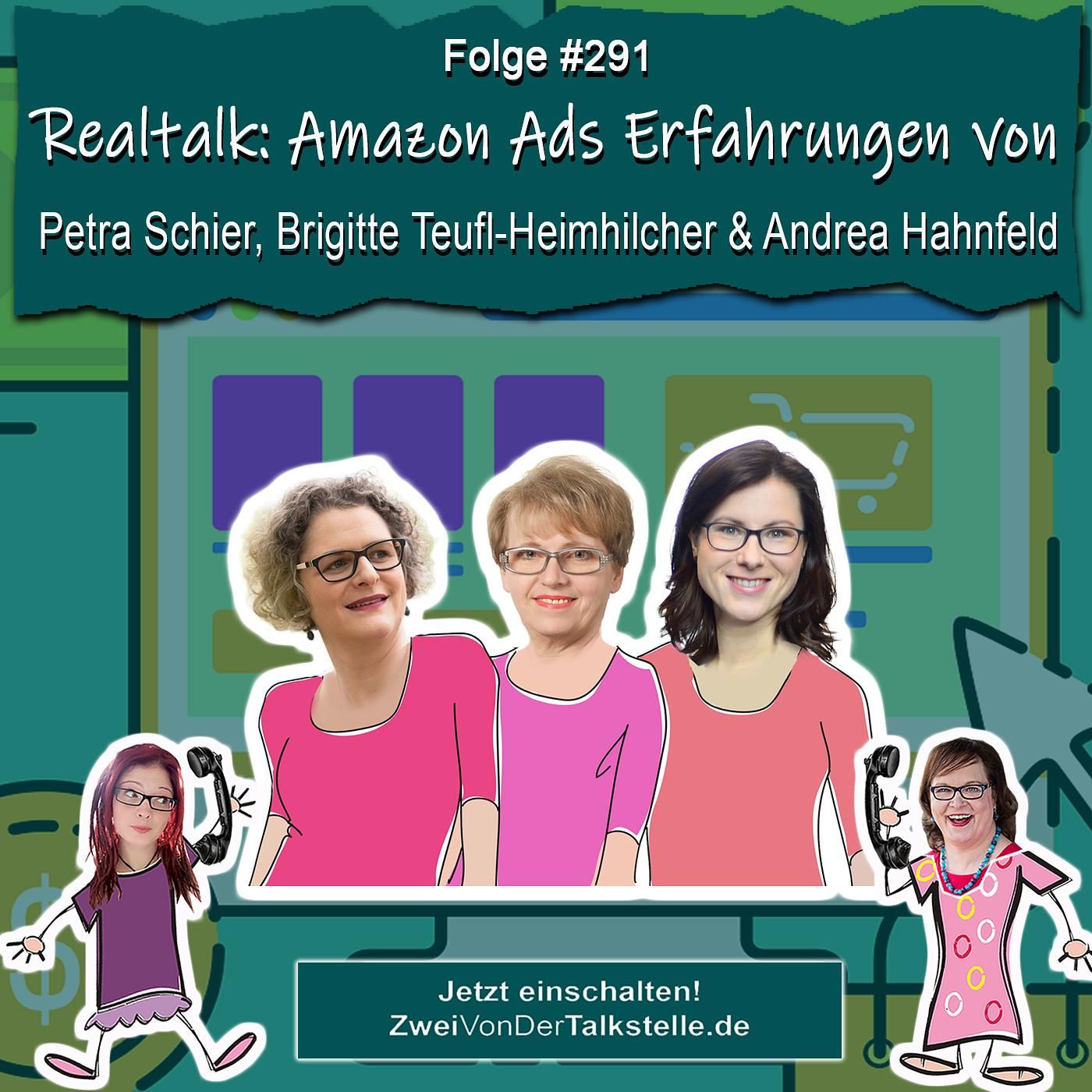 Realtalk: Amazon Ads Erfahrungen von Petra Schier, Brigitte Teufl-Heimhilcher & Andrea Hahnfeld