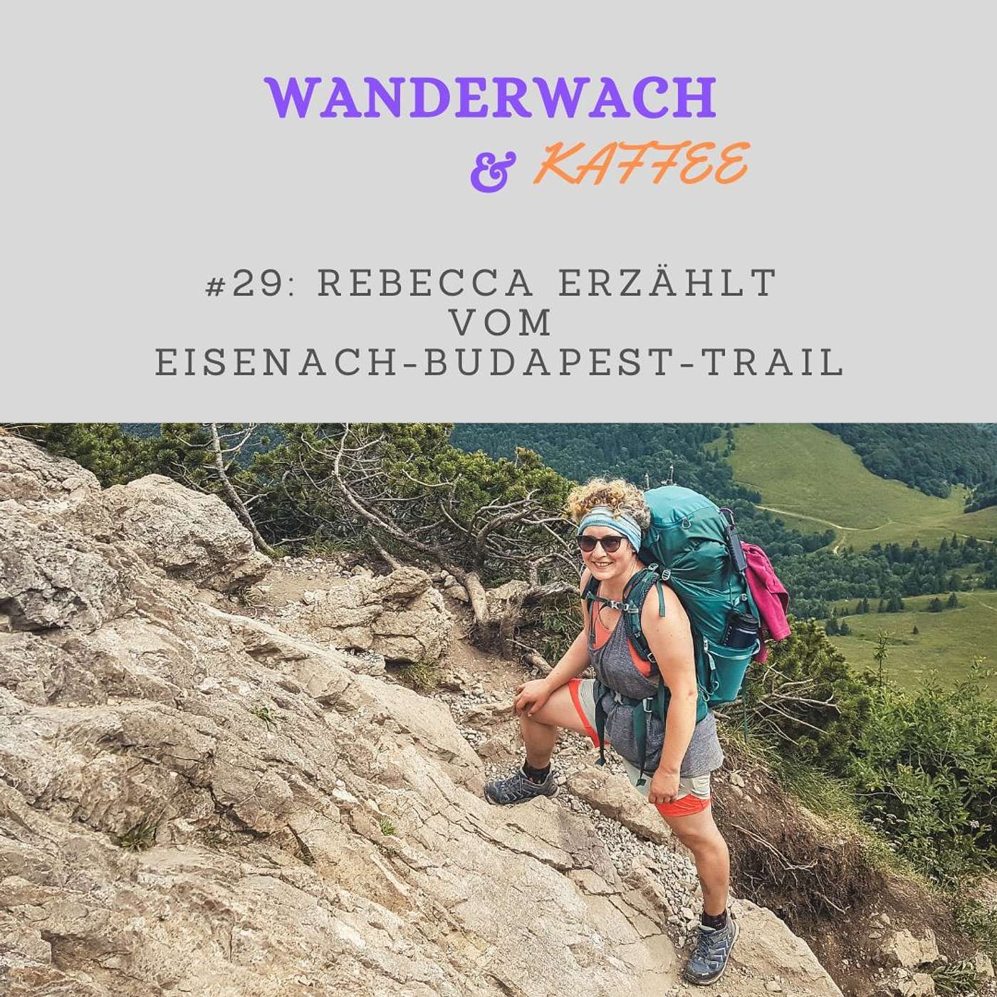 Rebecca erzählt vom Eisenach-Budapest Trail