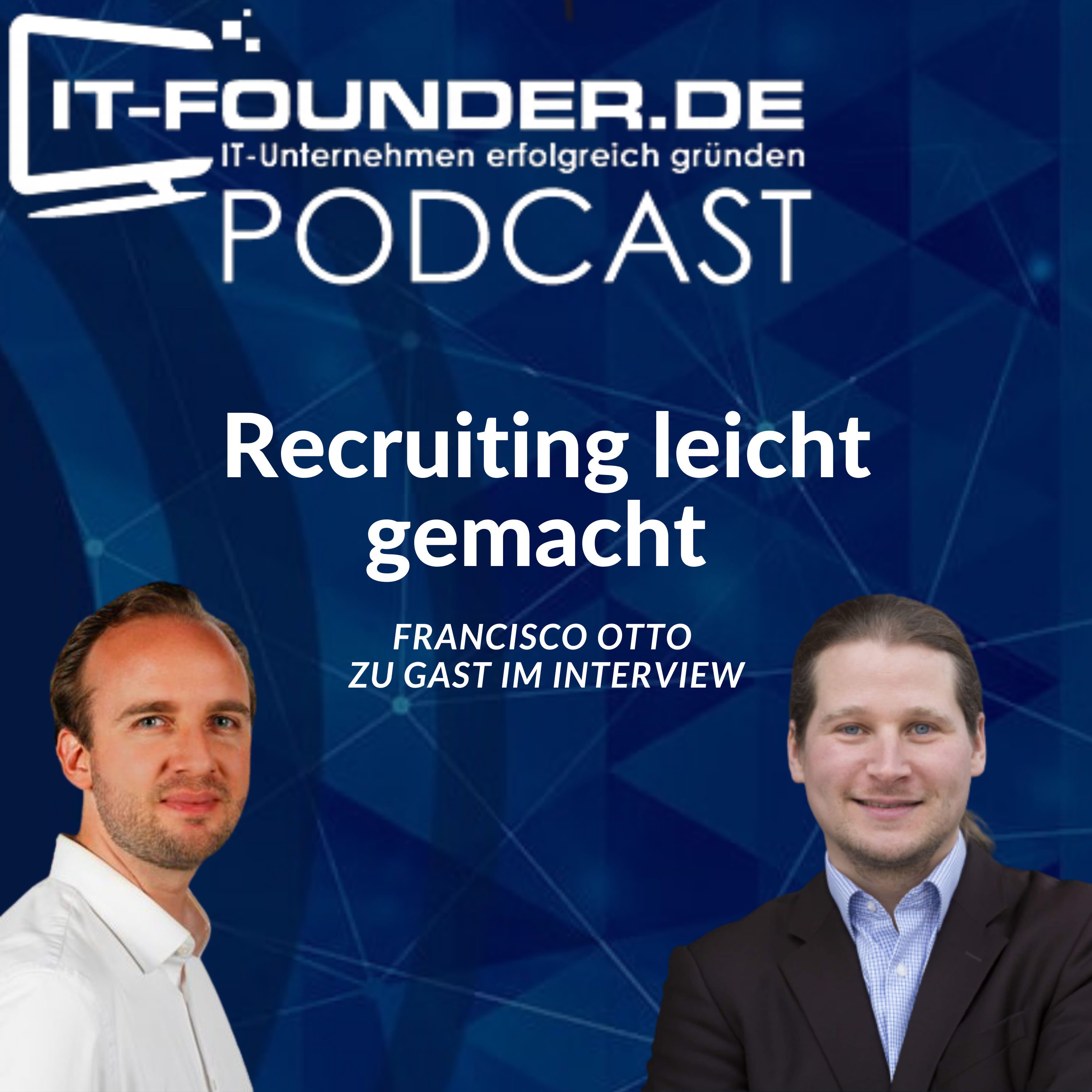 Recruiting leicht gemacht: Francisco Otto zu Gast im Interview