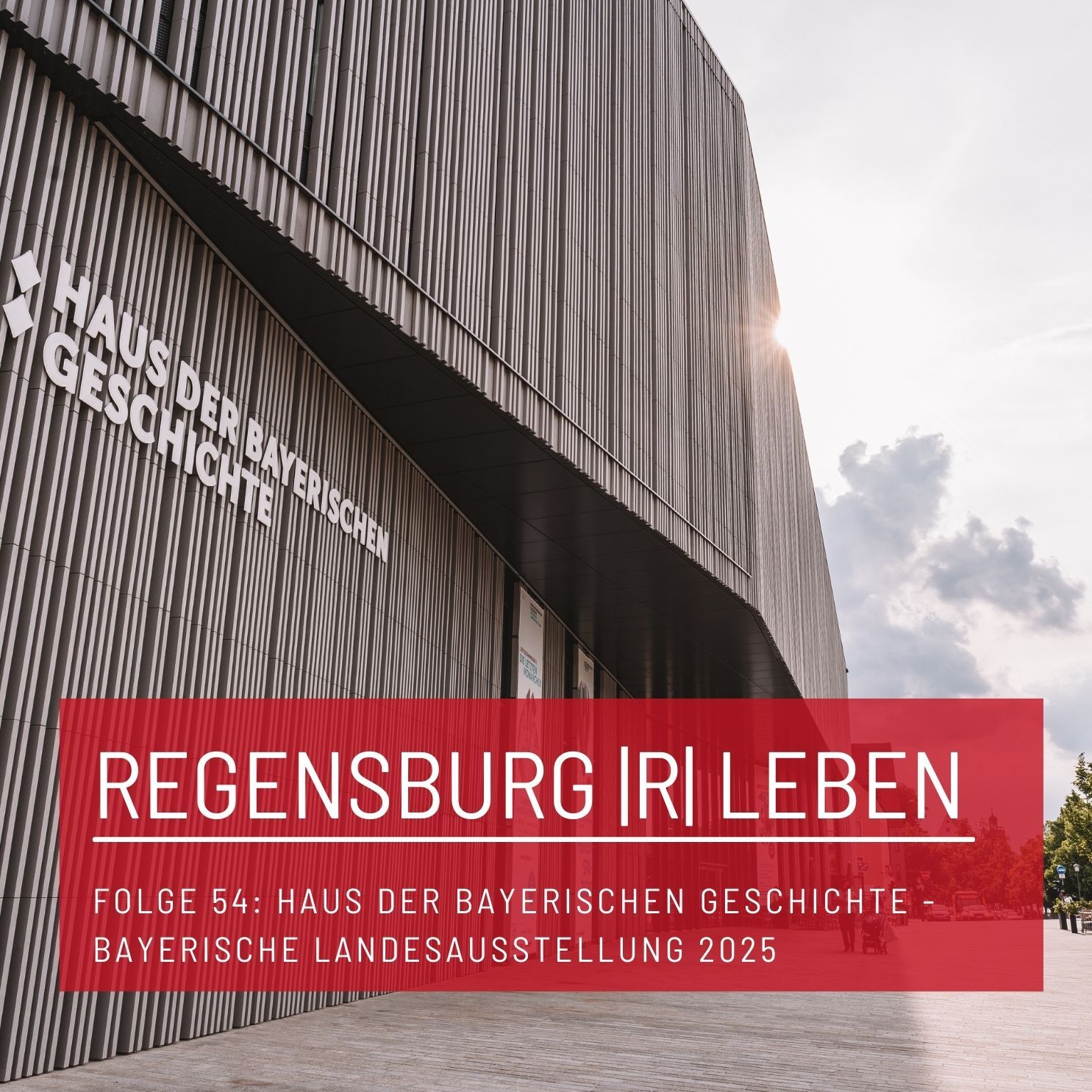 REGENSBURG |R| LEBEN - Folge 54 - Haus der Bayerischen Geschichte