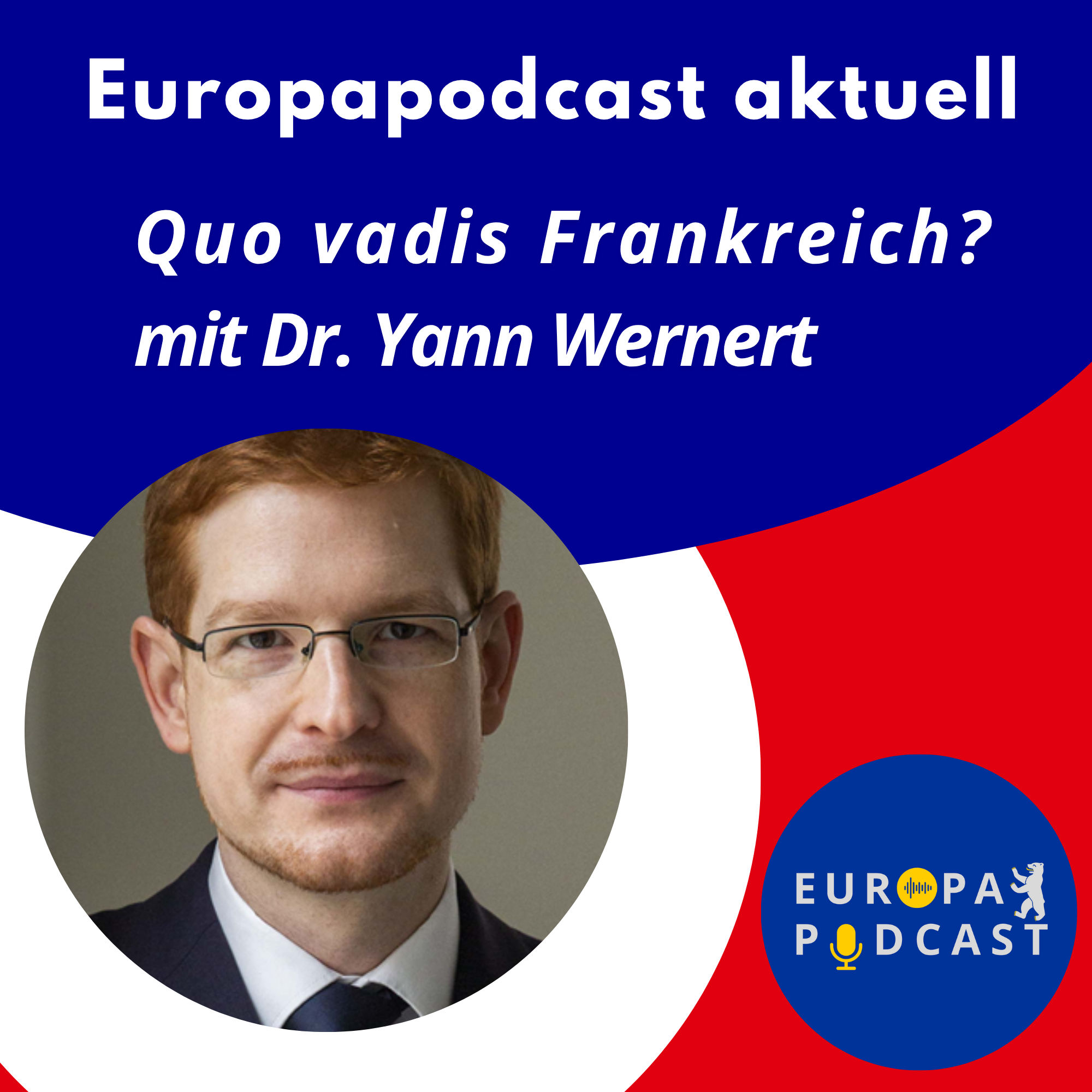 Regierungskrise in Frankreich - Yann Wernert erklärt sie uns