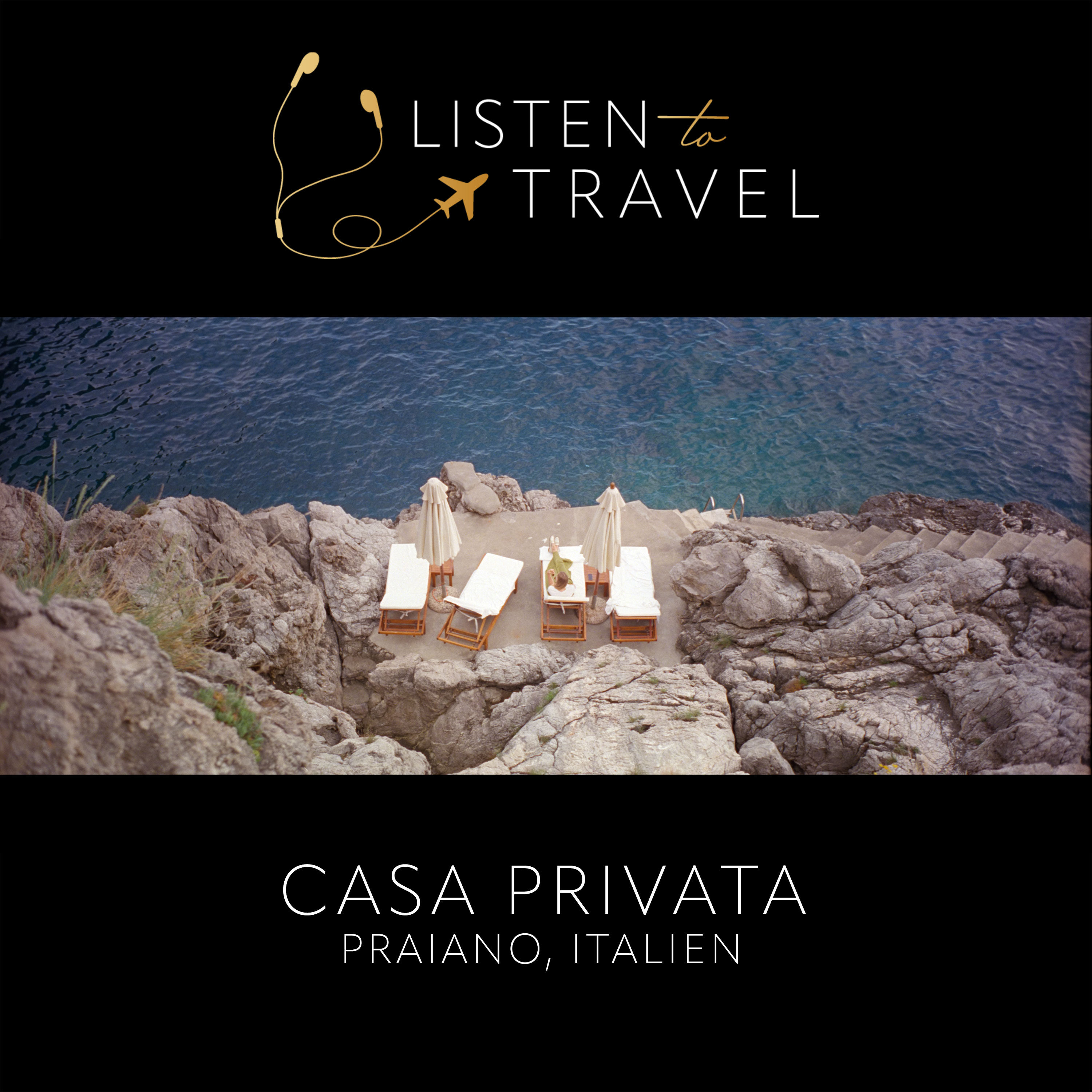 Reise 30: Wo Meerjungfrauen mit Millionärssöhnen um die Wette sonnenbaden (Casa Privata - Praiano, Italien)