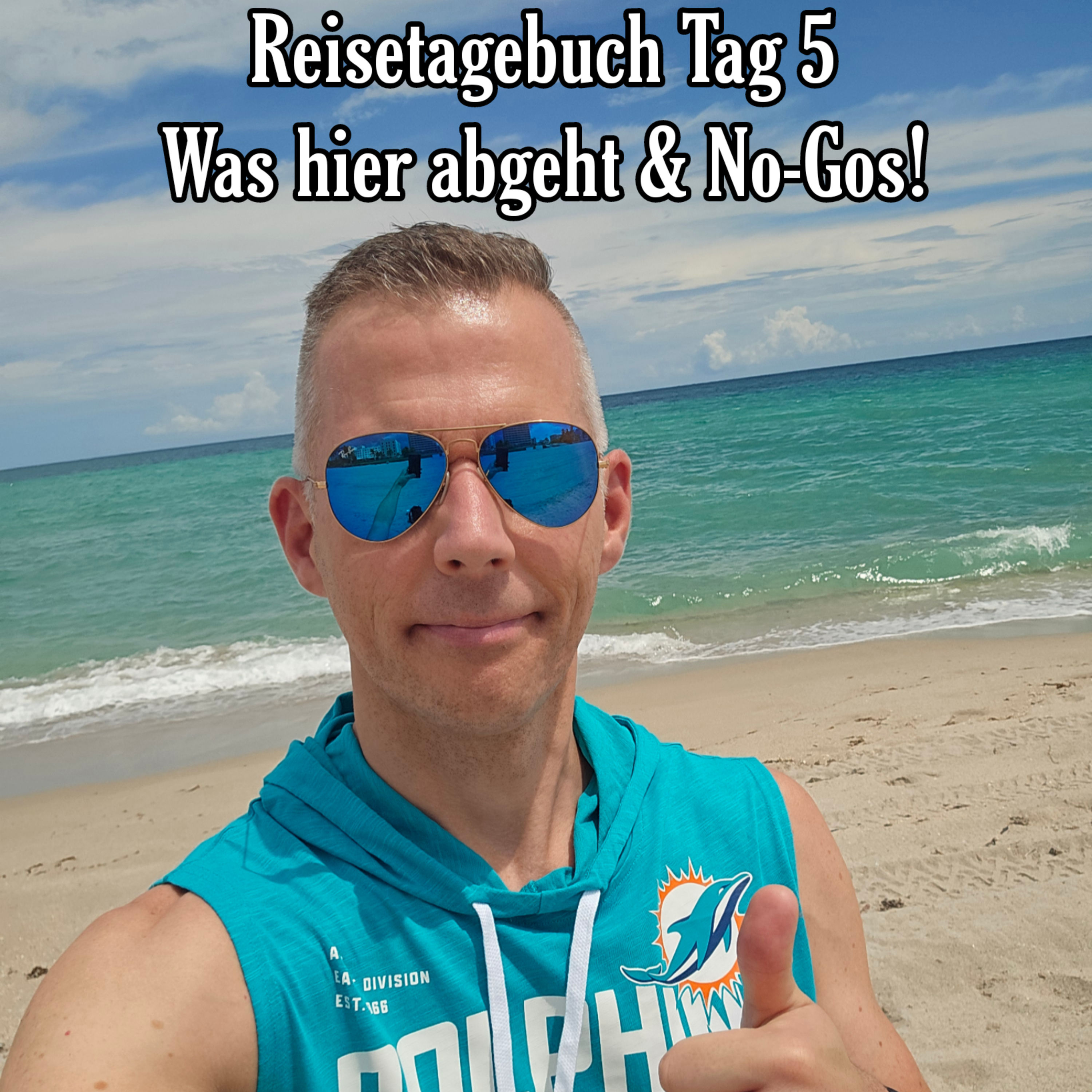 Reisetagebuch Tag 5 - News & No-Gos!
