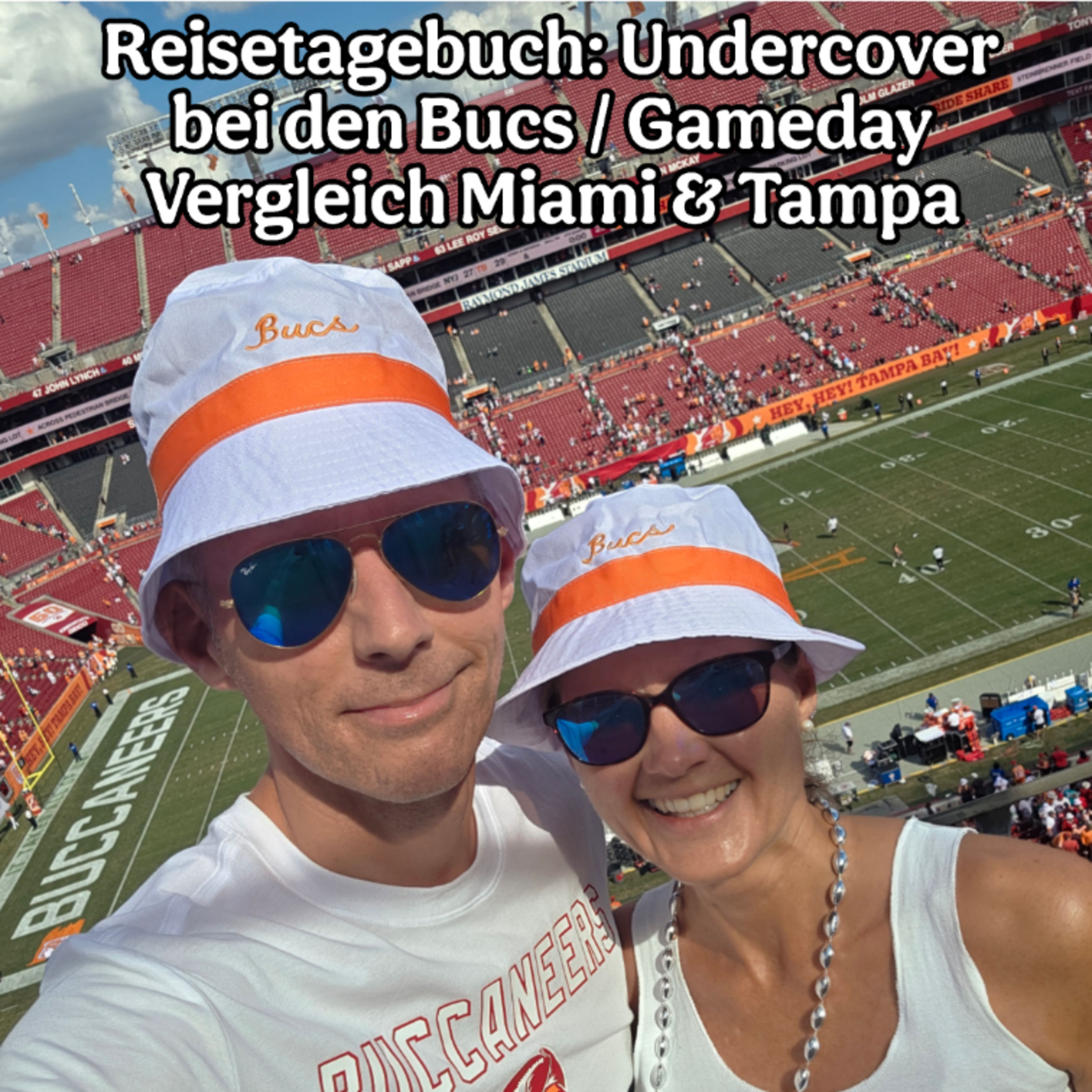 Reisetagebuch Teil 2: Undercover bei den Bucs!
