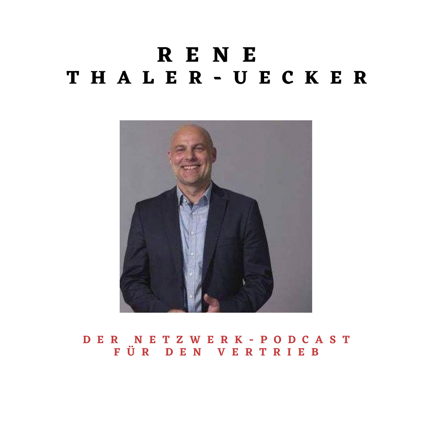 Rene Thaler-Uecker - Netzwerker und Key-Accountmanager oder besser Einkaufsberater des Kunden