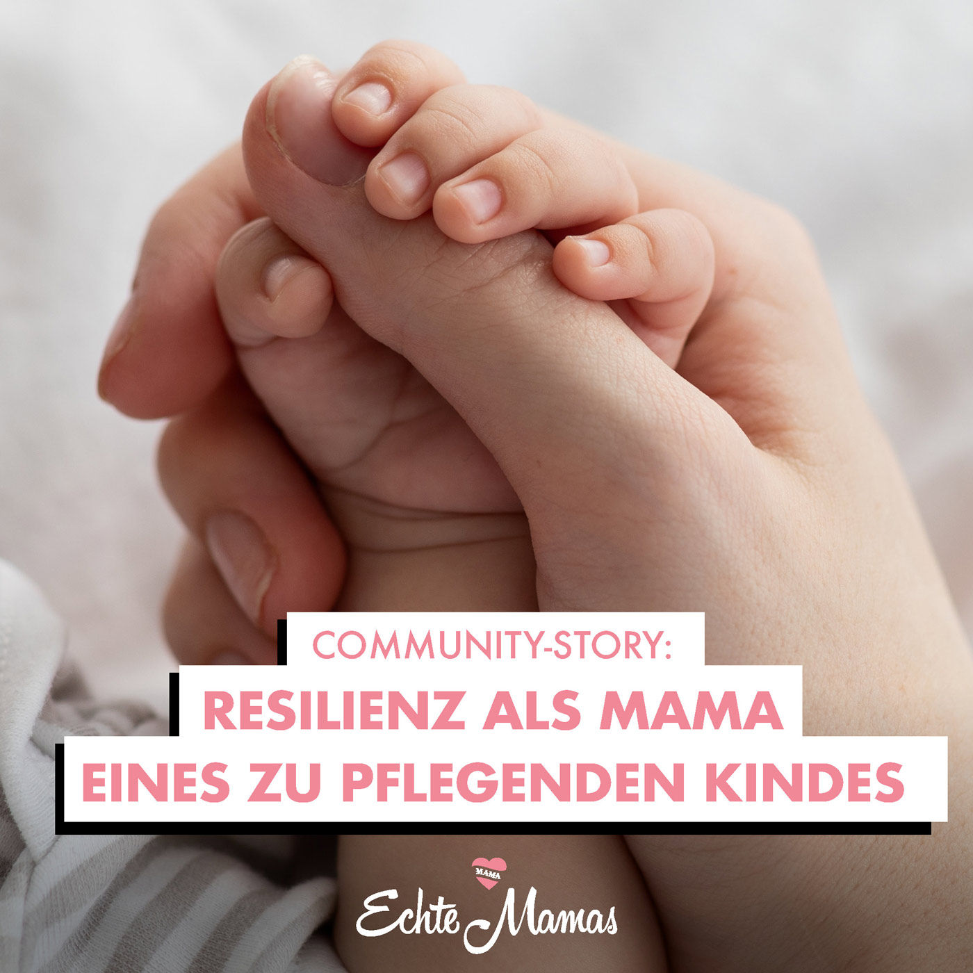 Resilienz als Mama eines zu pflegenden Kindes