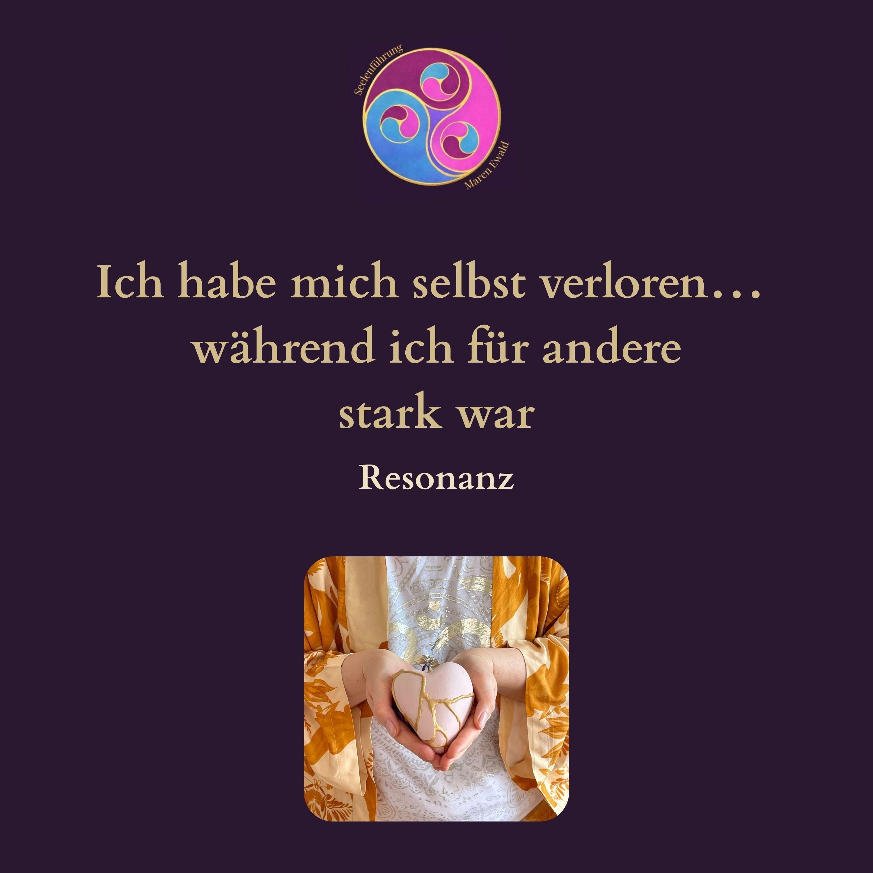 Resonanz: Ich habe mich selbst verloren… während ich für andere stark war