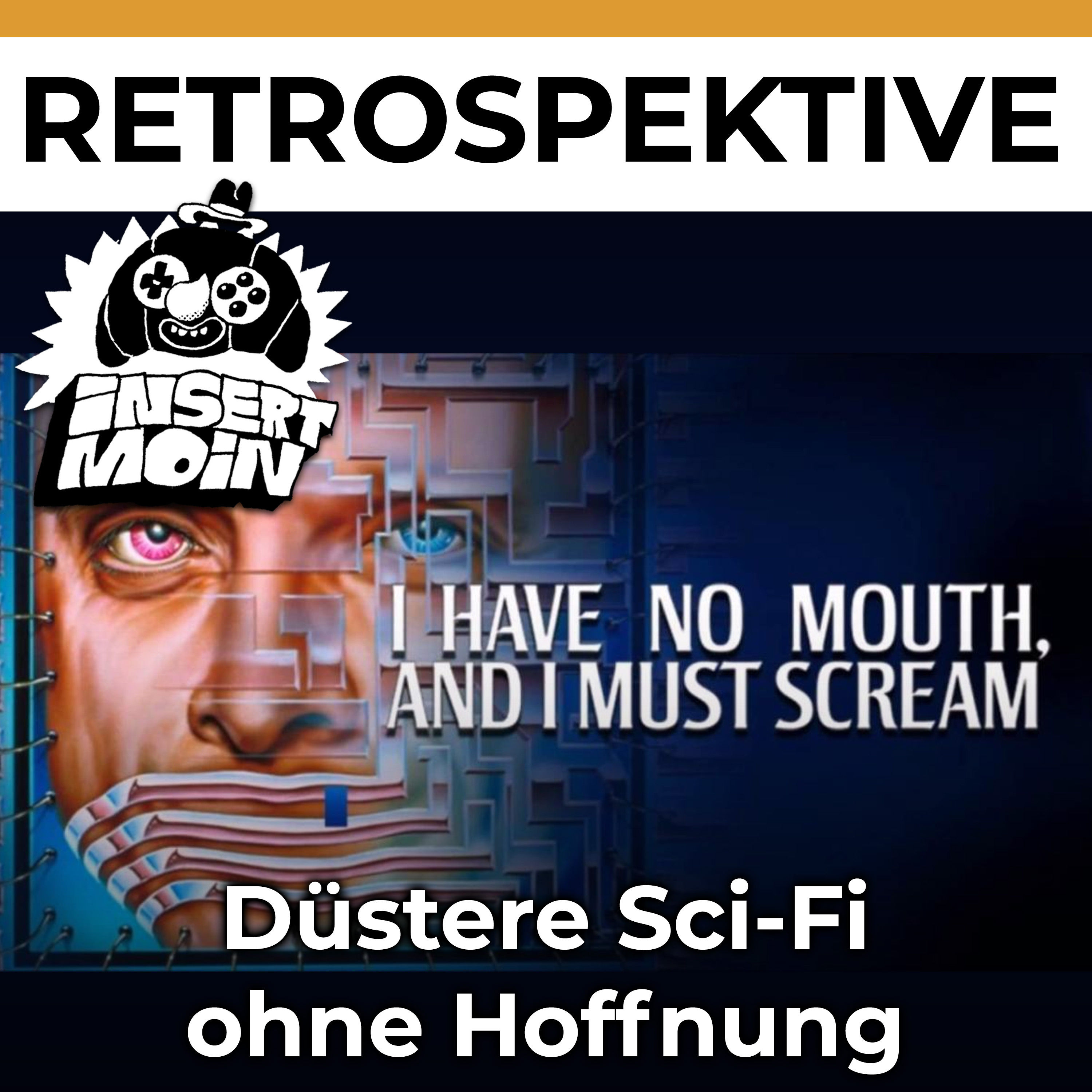 Retrospektive: I Have No Mouth and I Must Scream - Düstere Sci-Fi ohne Hoffnung