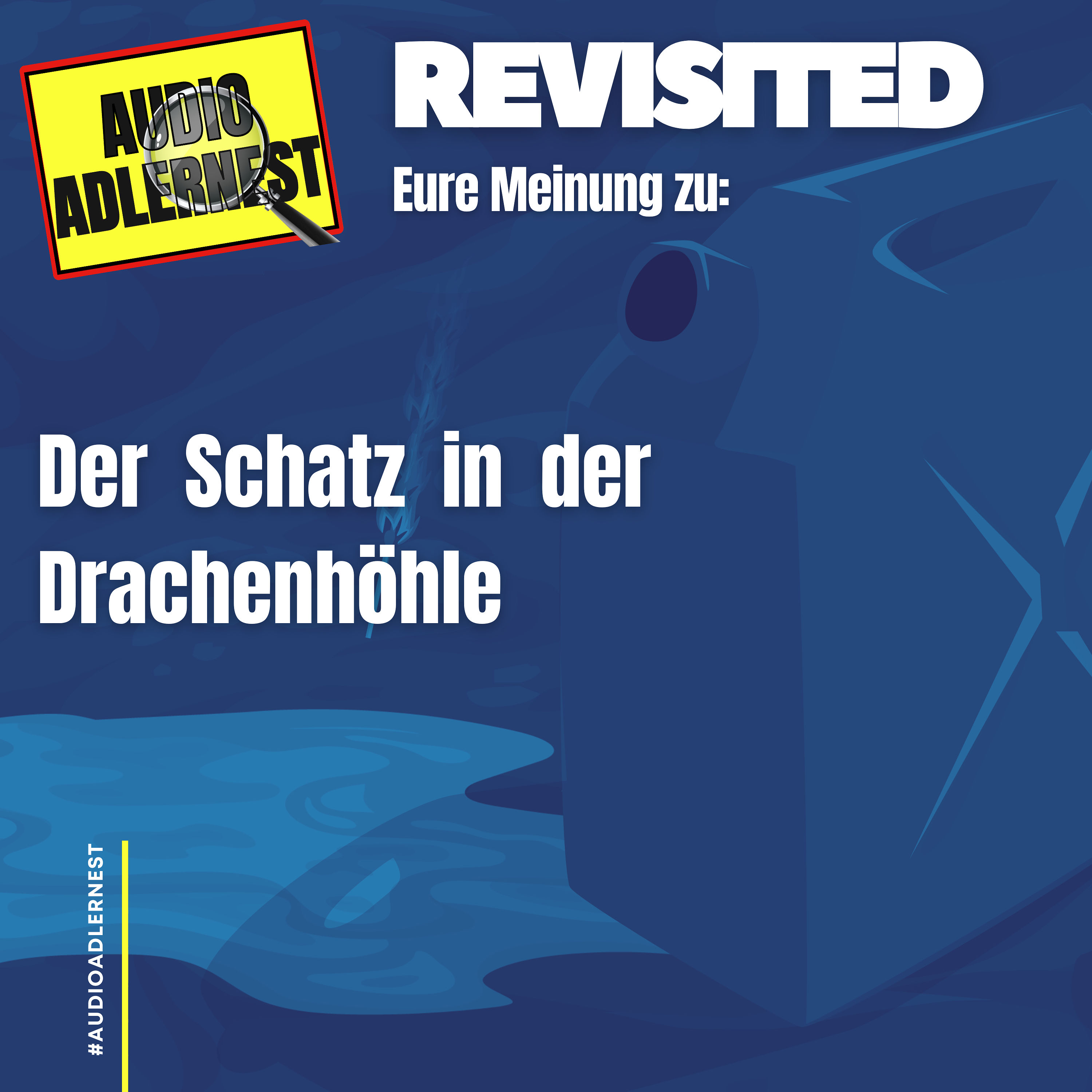 Revisited - Eure Meinung zu Folge 19 - Der Schatz in der Drachenhöhle - Audio Adlernest (#082)