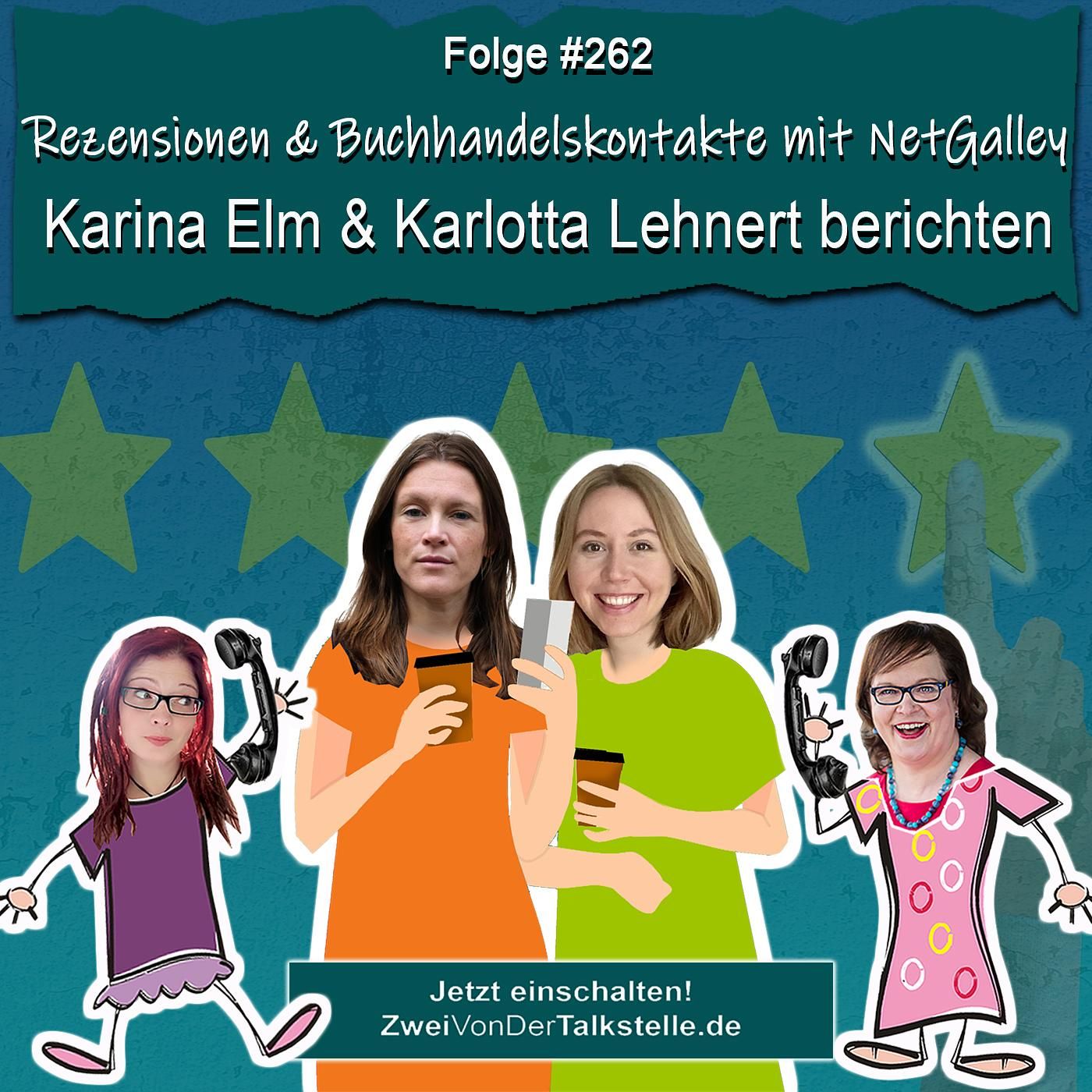 Rezensionen & Buchhandelskontakte mit NetGalley: Karina Elm & Karlotta Lehnert berichten