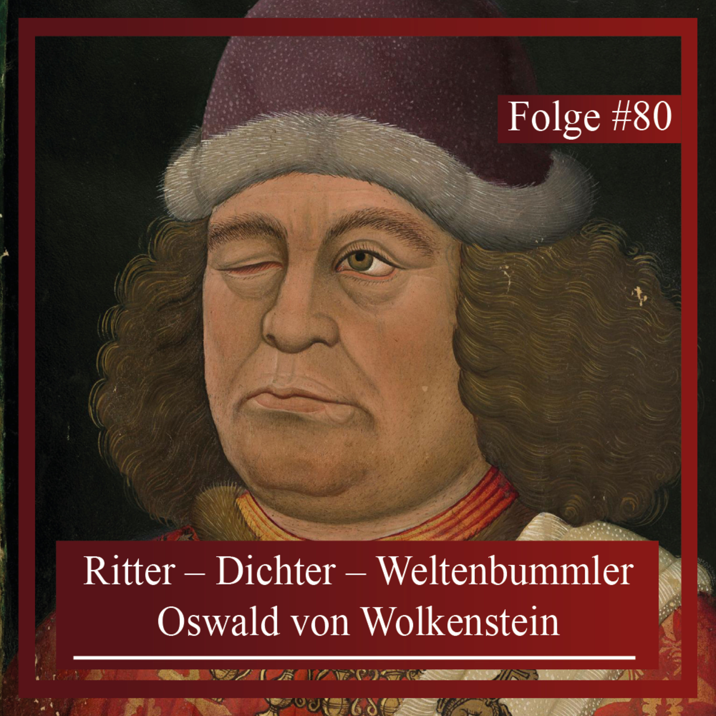 Richter – Dichter – Weltenbummler. Oswald von Wolkenstein