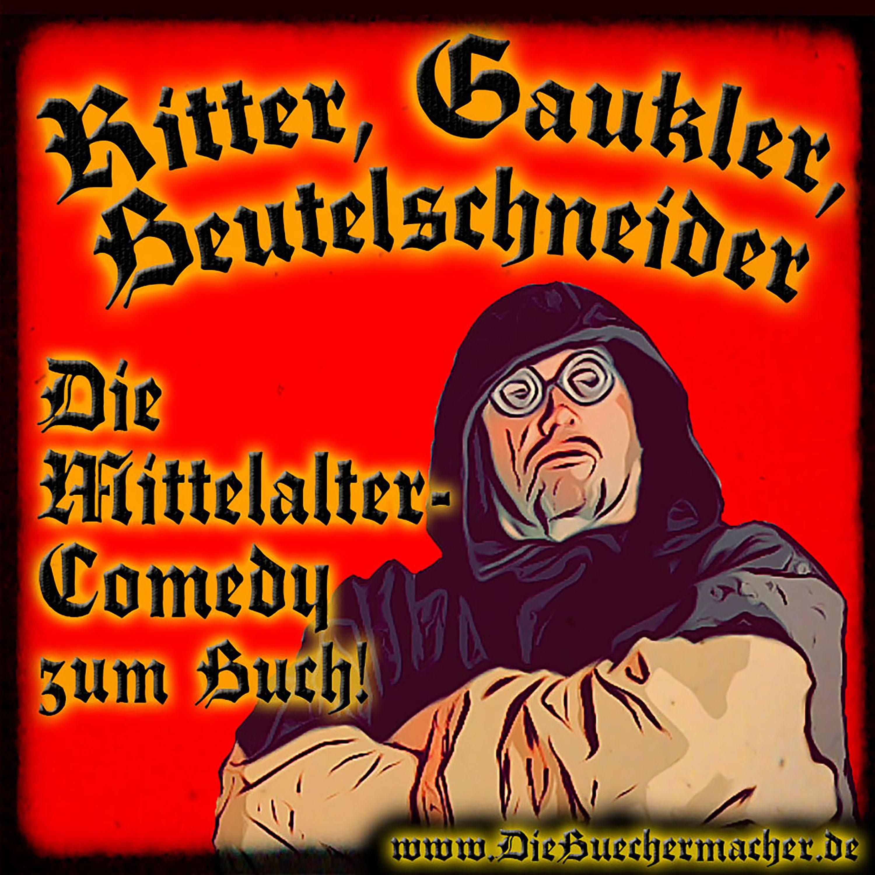 Ritter, Gaukler, Beutelschneider, die Comedy