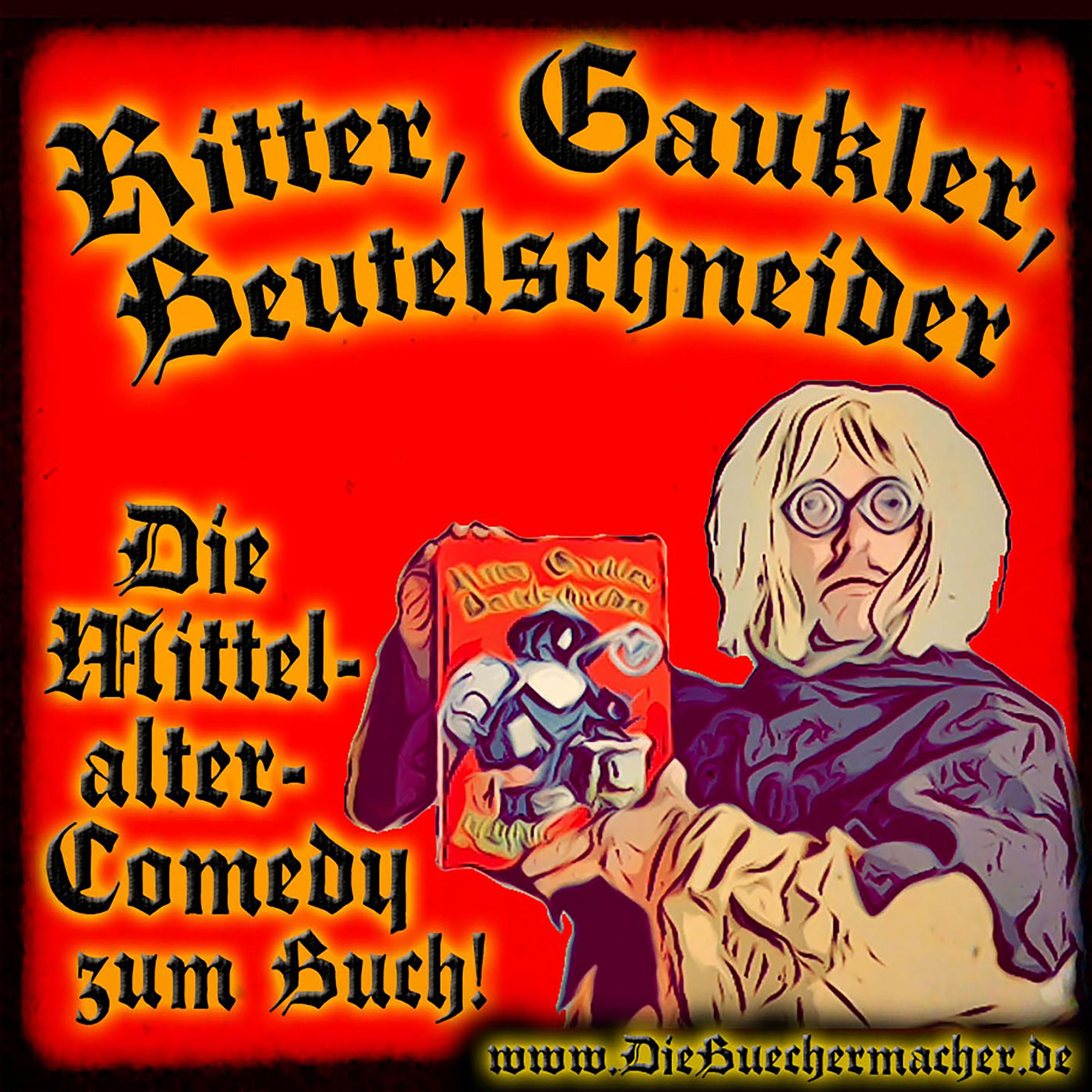 Ritter, Gaukler, Beutelschneider, die Comedy