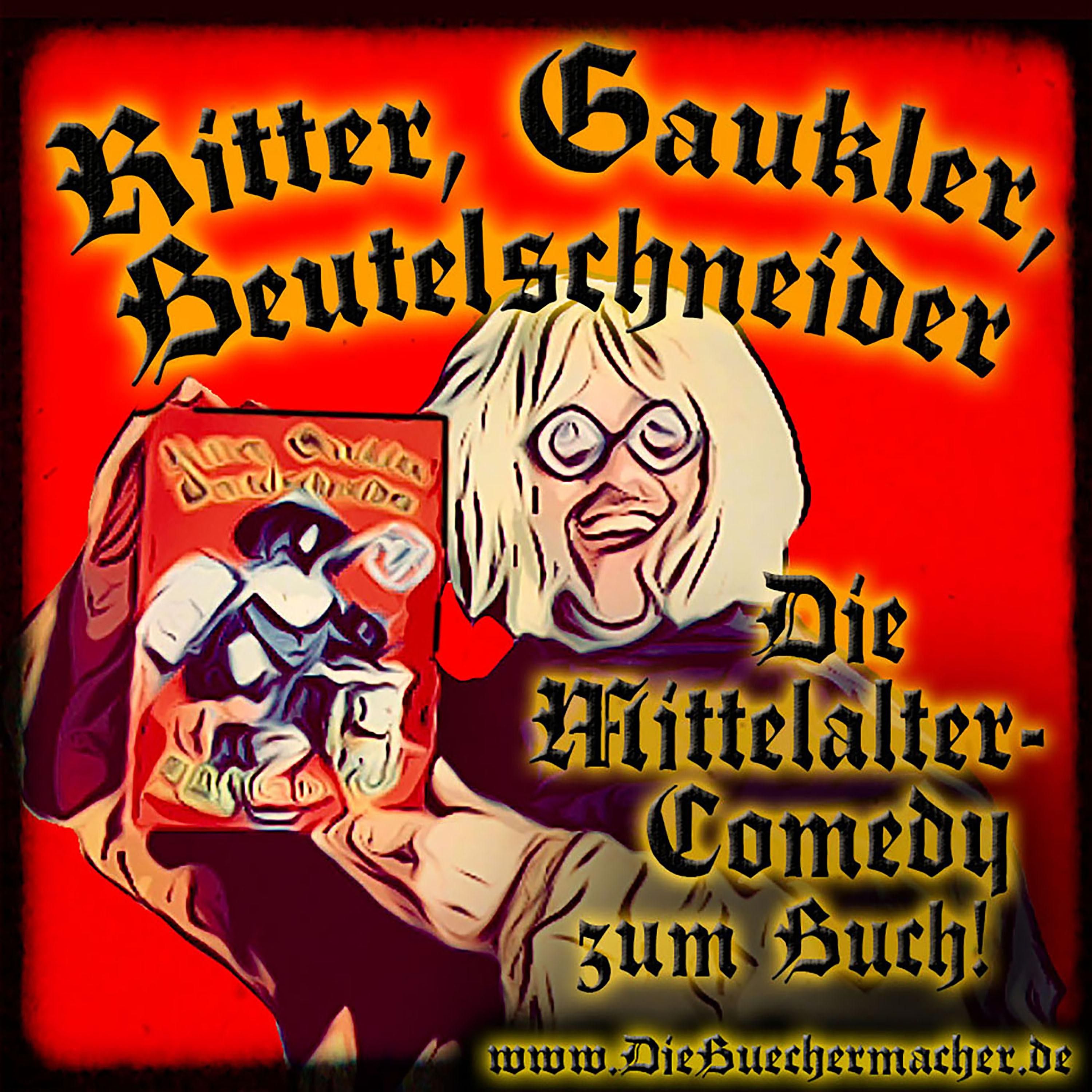 Ritter, Gaukler, Beutelschneider, die Comedy