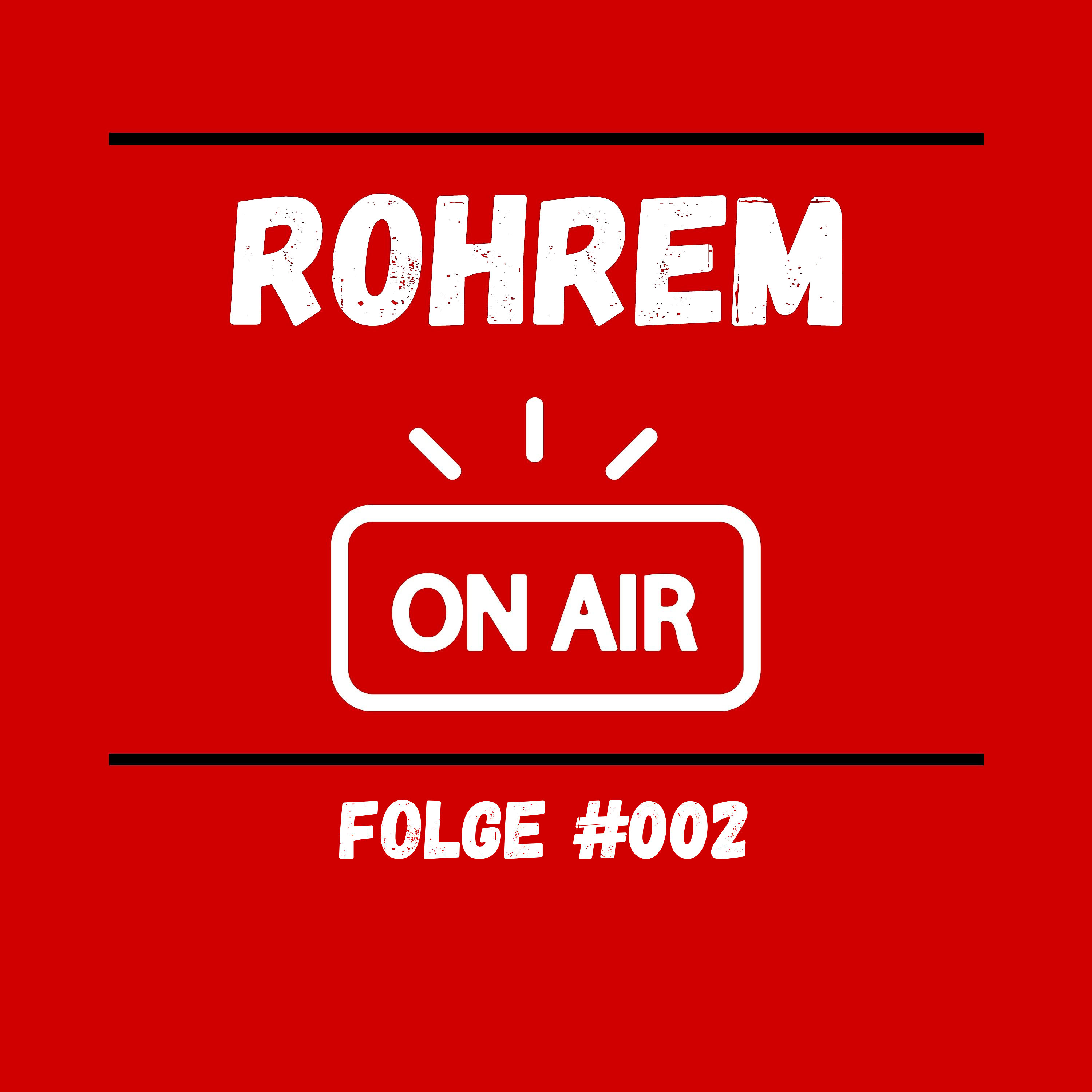 Rohrem on Air - Folge 002