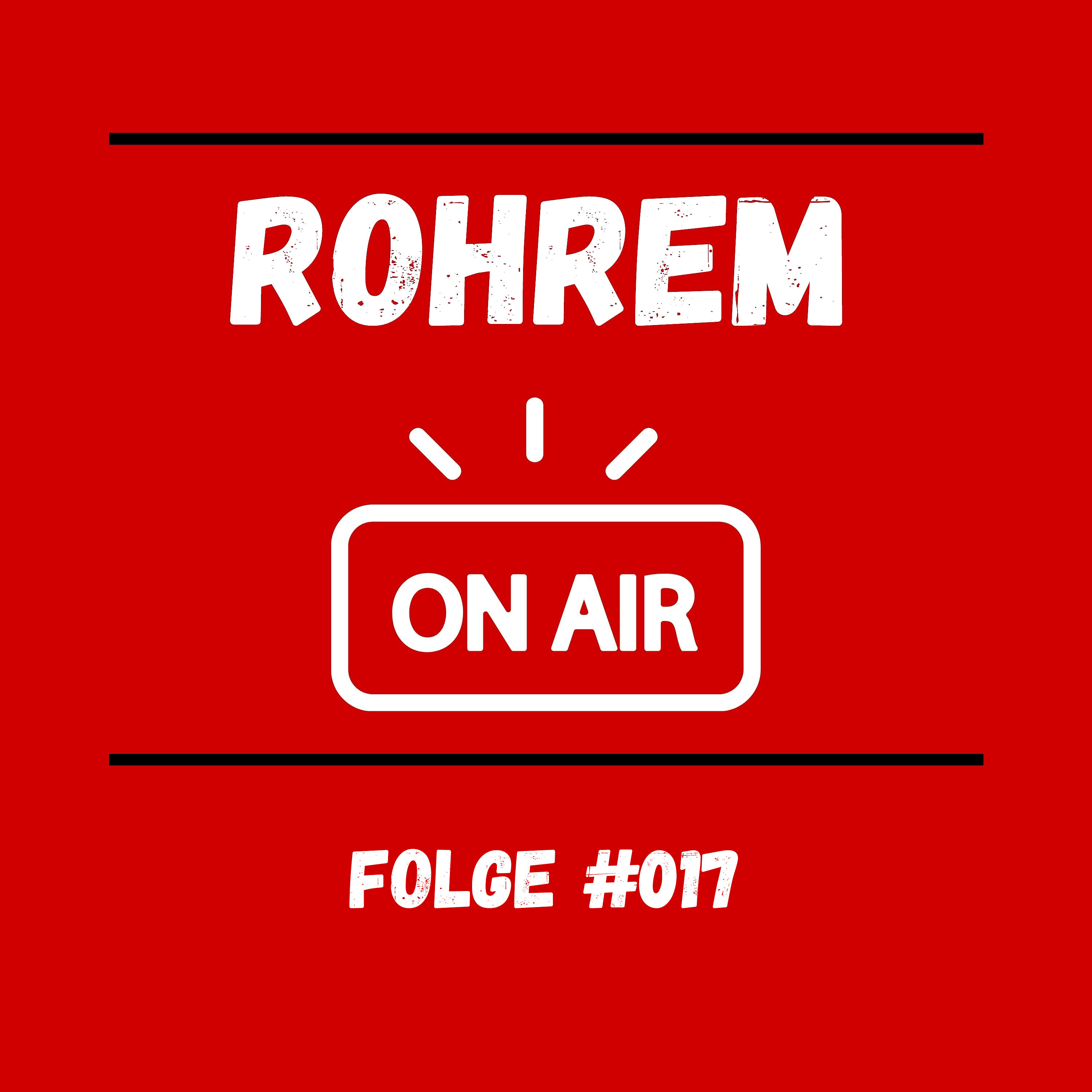 Rohrem on Air - Folge 017