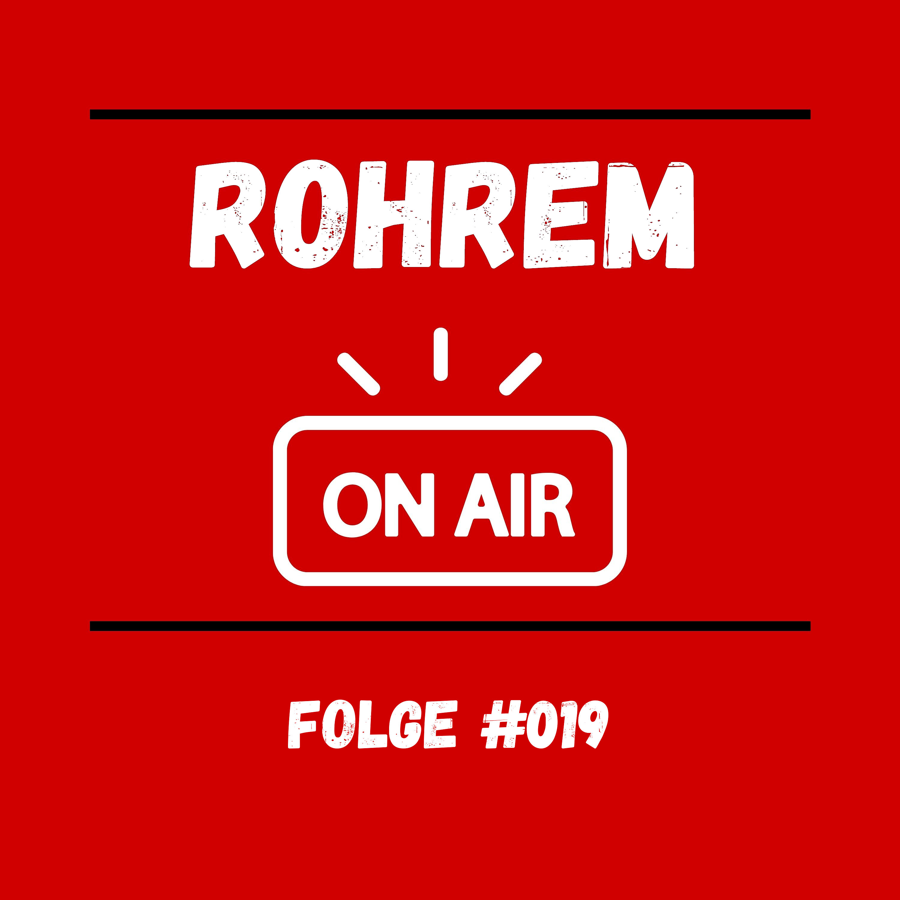 Rohrem on Air - Folge 019
