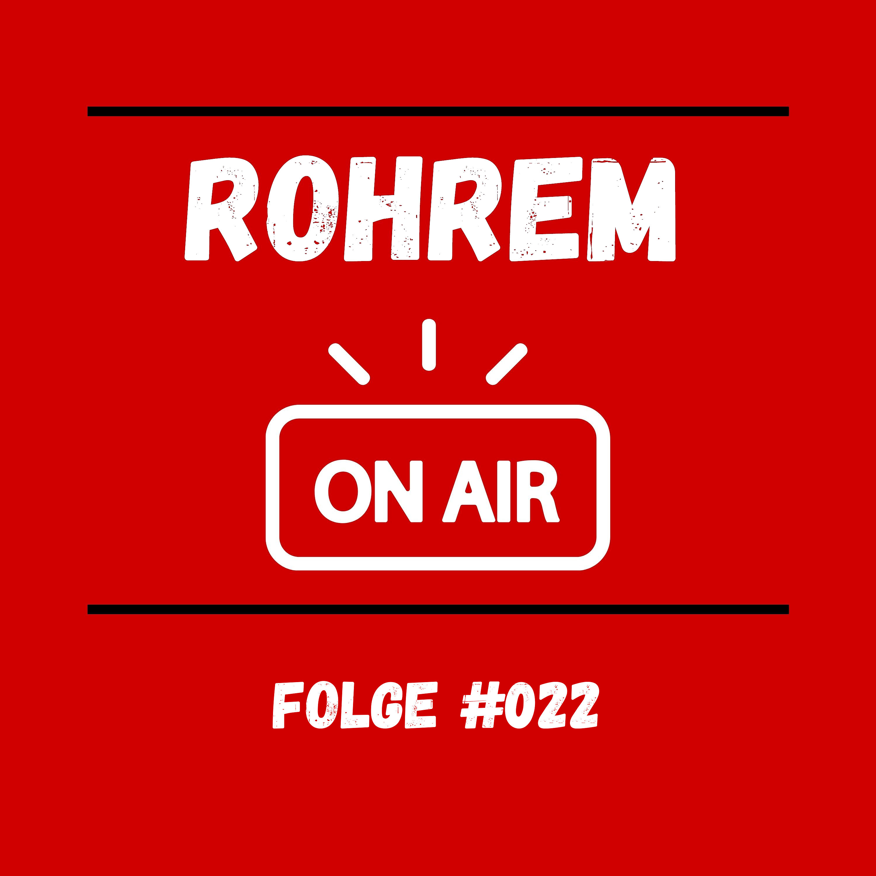 Rohrem on Air - Folge 022
