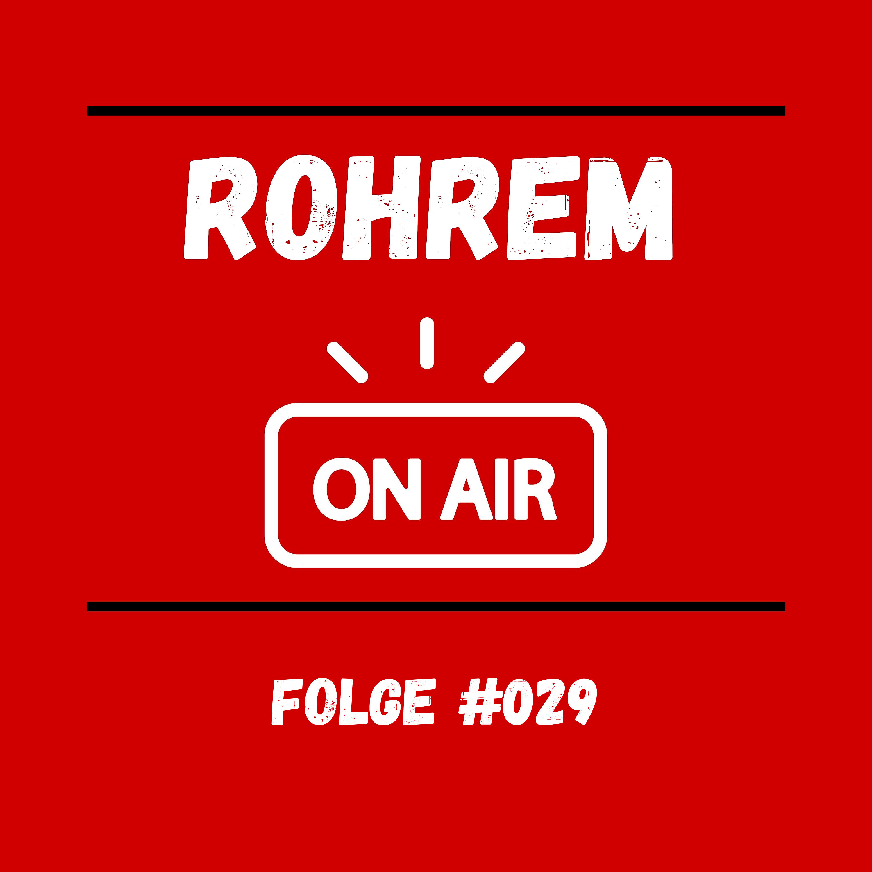 Rohrem on Air - Folge 029