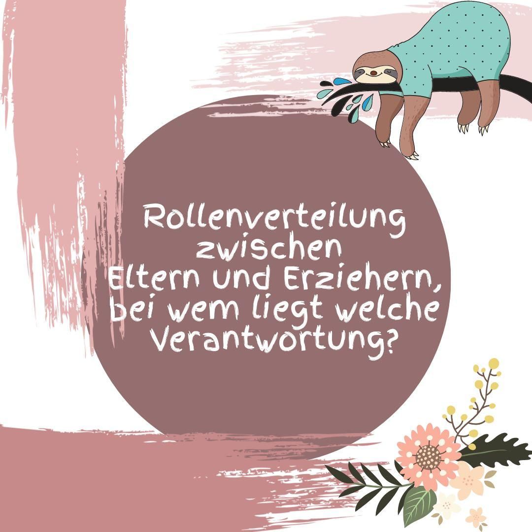 Rollenverteilung zwischen Eltern und Erziehern, bei wem liegt welche Verantwortung?