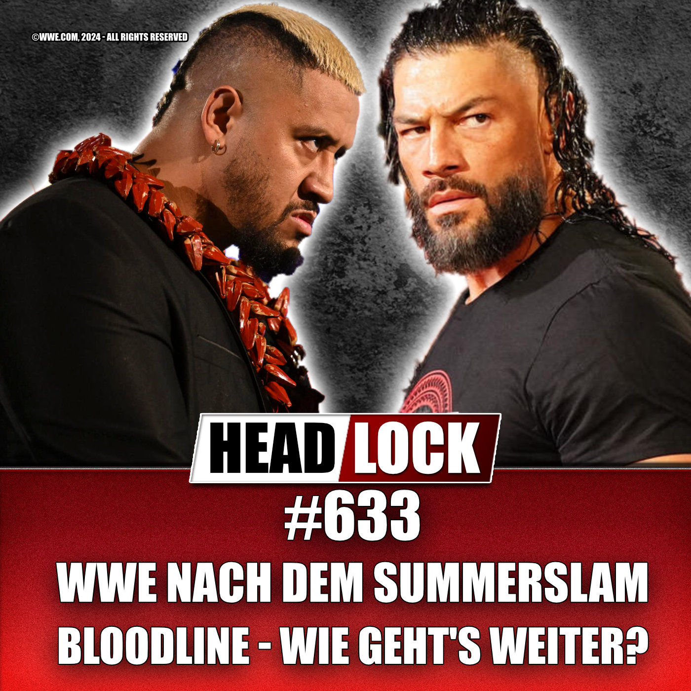 #633: Roman Reigns zurück - Bloodline, was nun: Funktioniert der OTC als Face? Jacob Fatu interessanter als Solo?