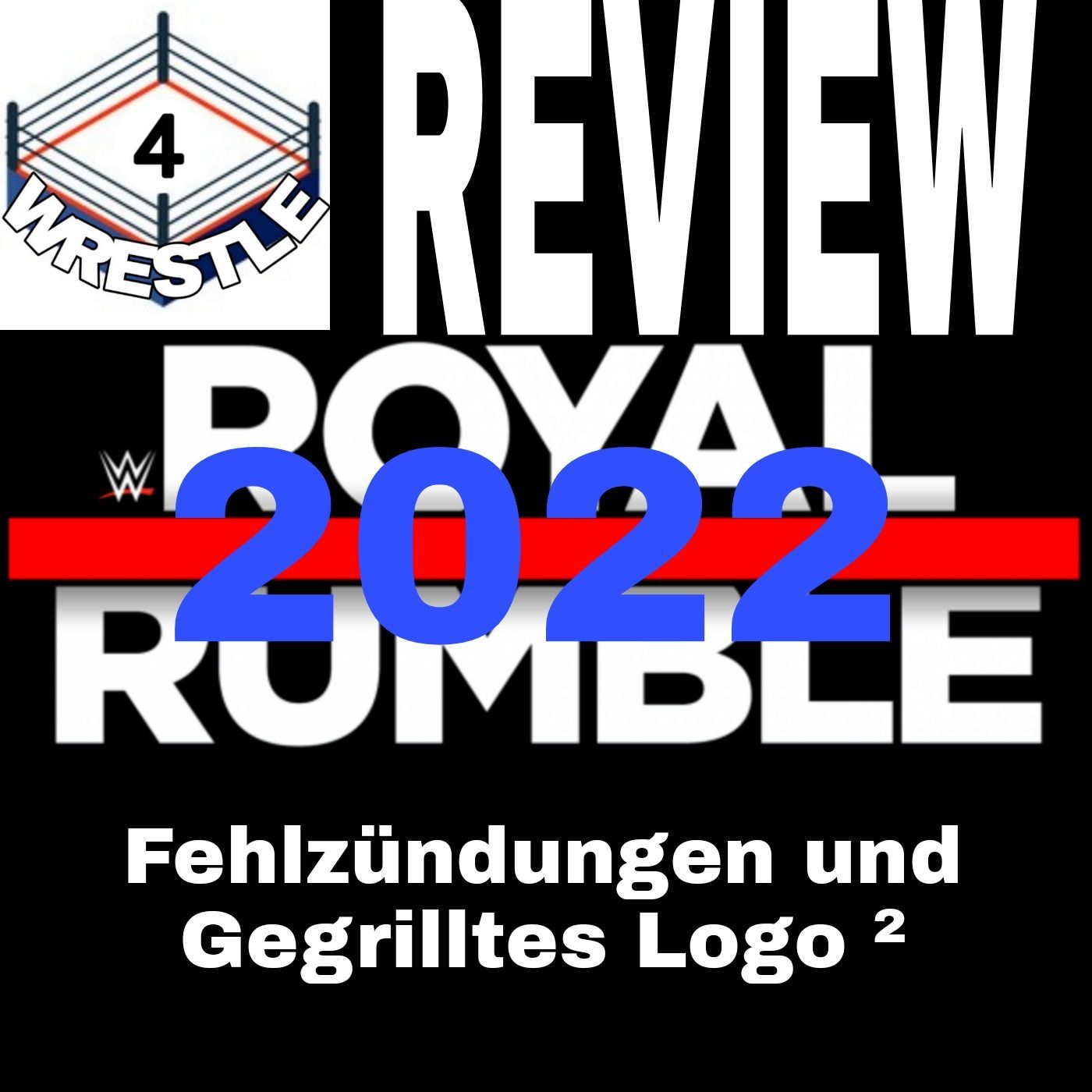 Royal Rumble 2022 Review - Fehlzündungen und Gegrilltes Logo ²