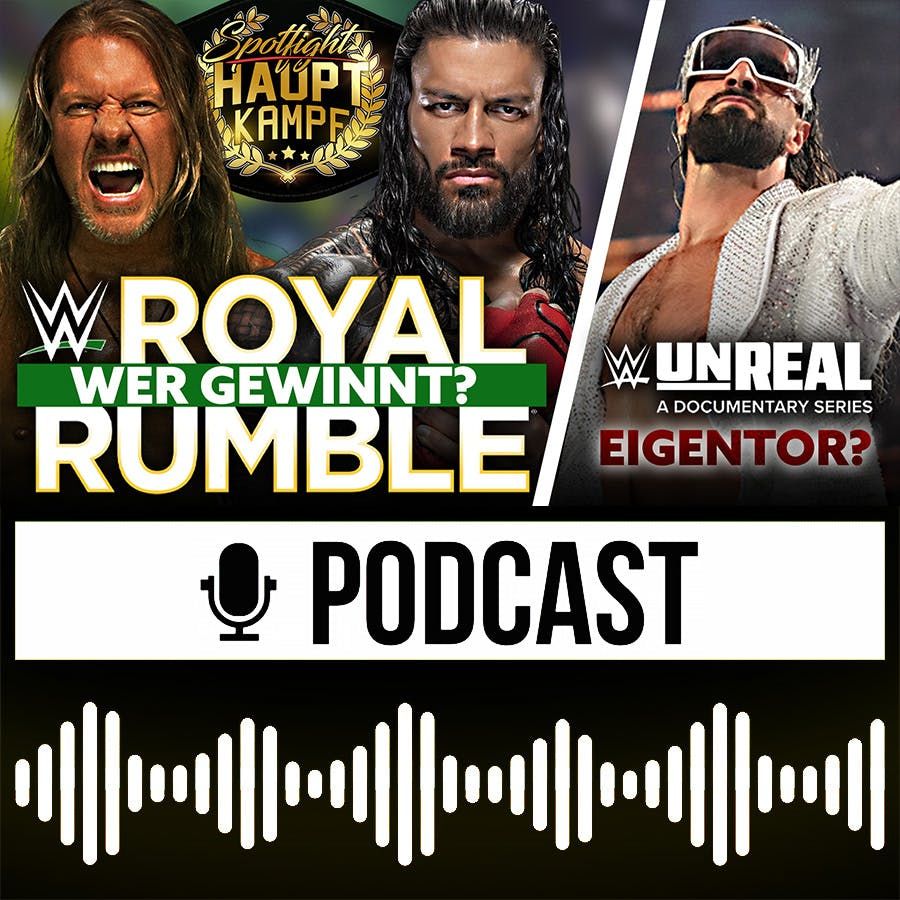 Royal Rumble: Wer fährt zu WrestleMania? UNREAL: Schadet sich die WWE selbst? | HAUPTKAMPF