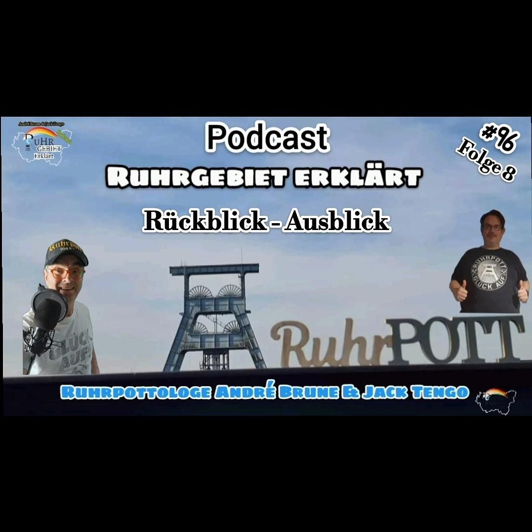Rückblick - Ausblick I Ruhrgebiet erklärt Folge 8 #96