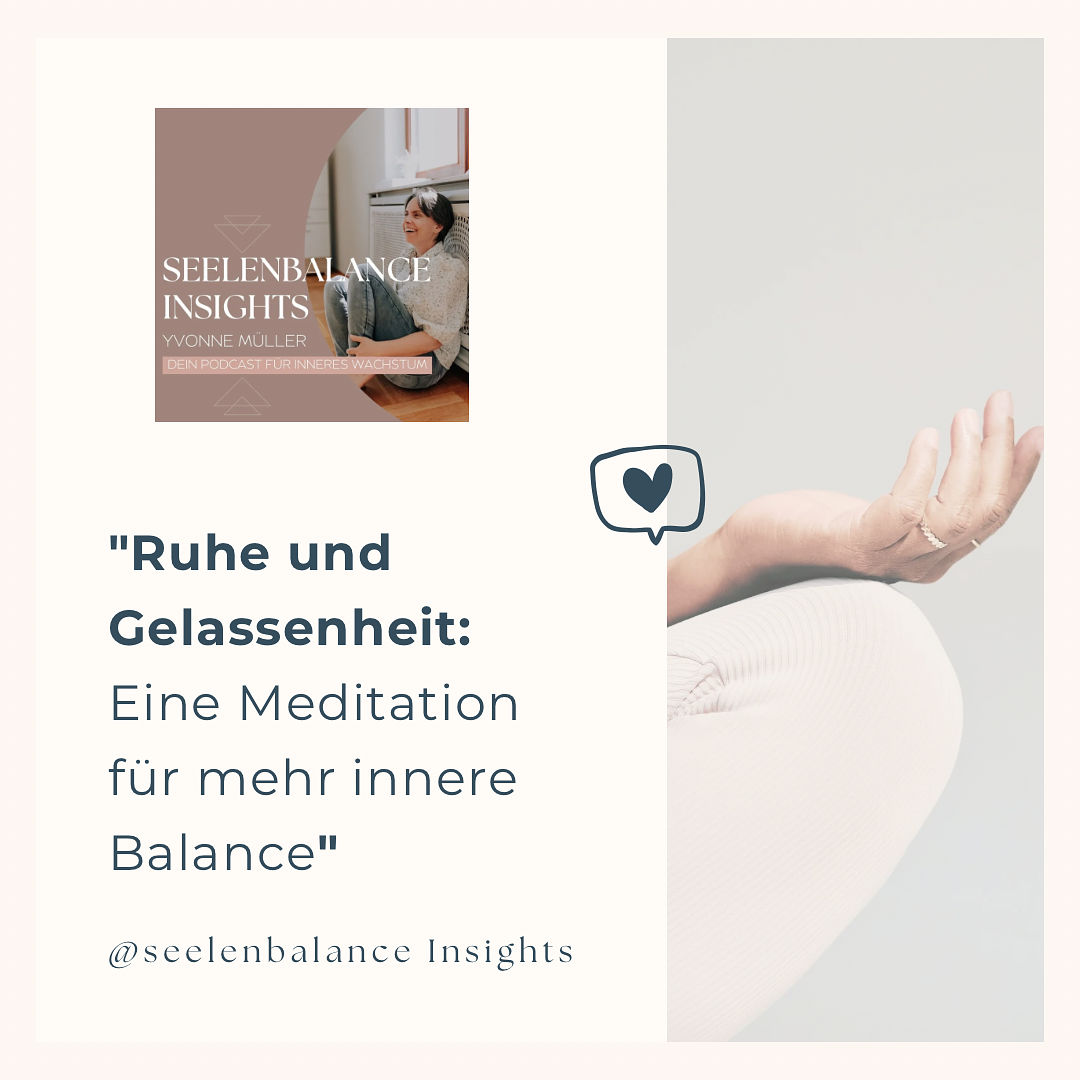 "Ruhe und Gelassenheit: Eine Meditation für mehr innere Balance"