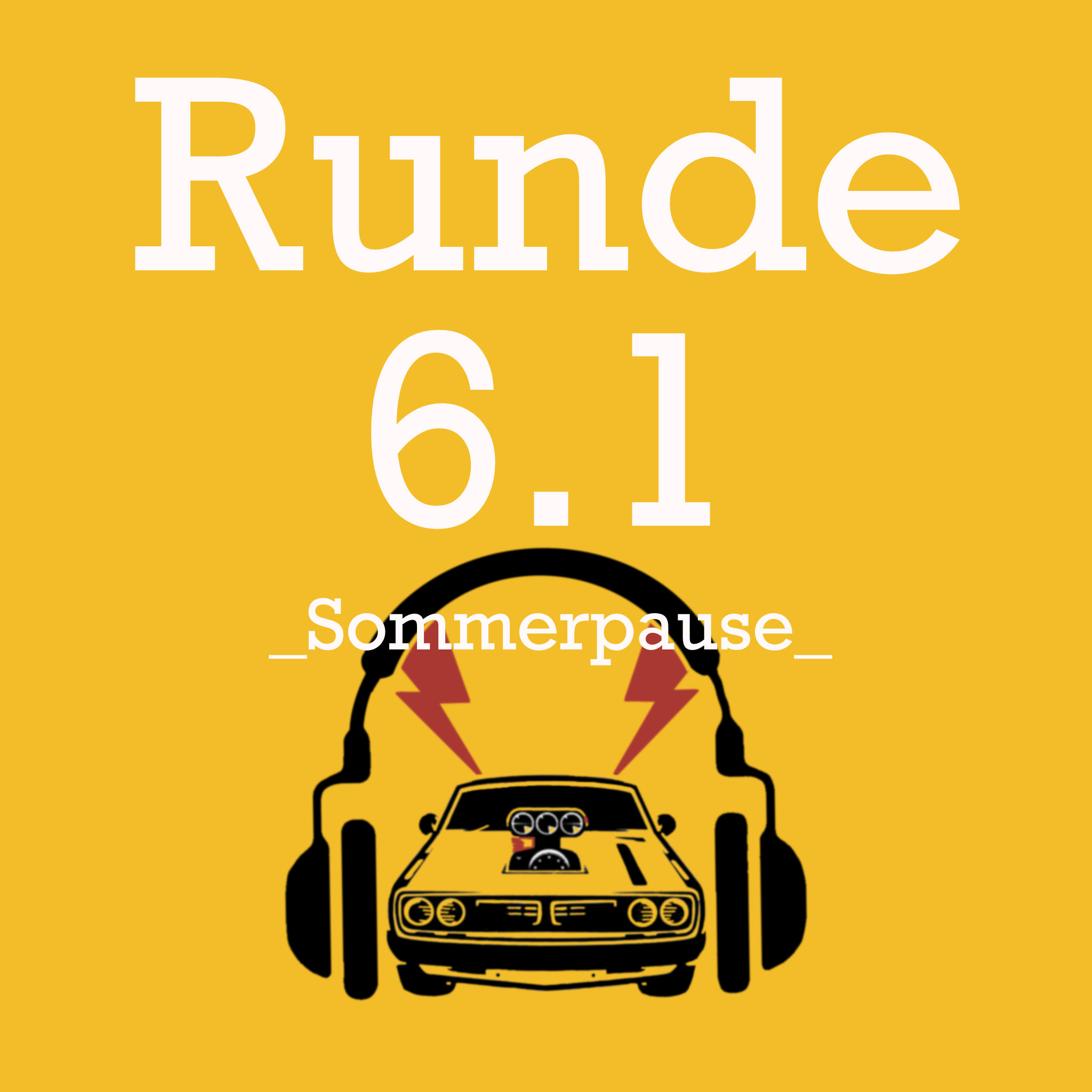 Runde 6.1 _Sommerpause_