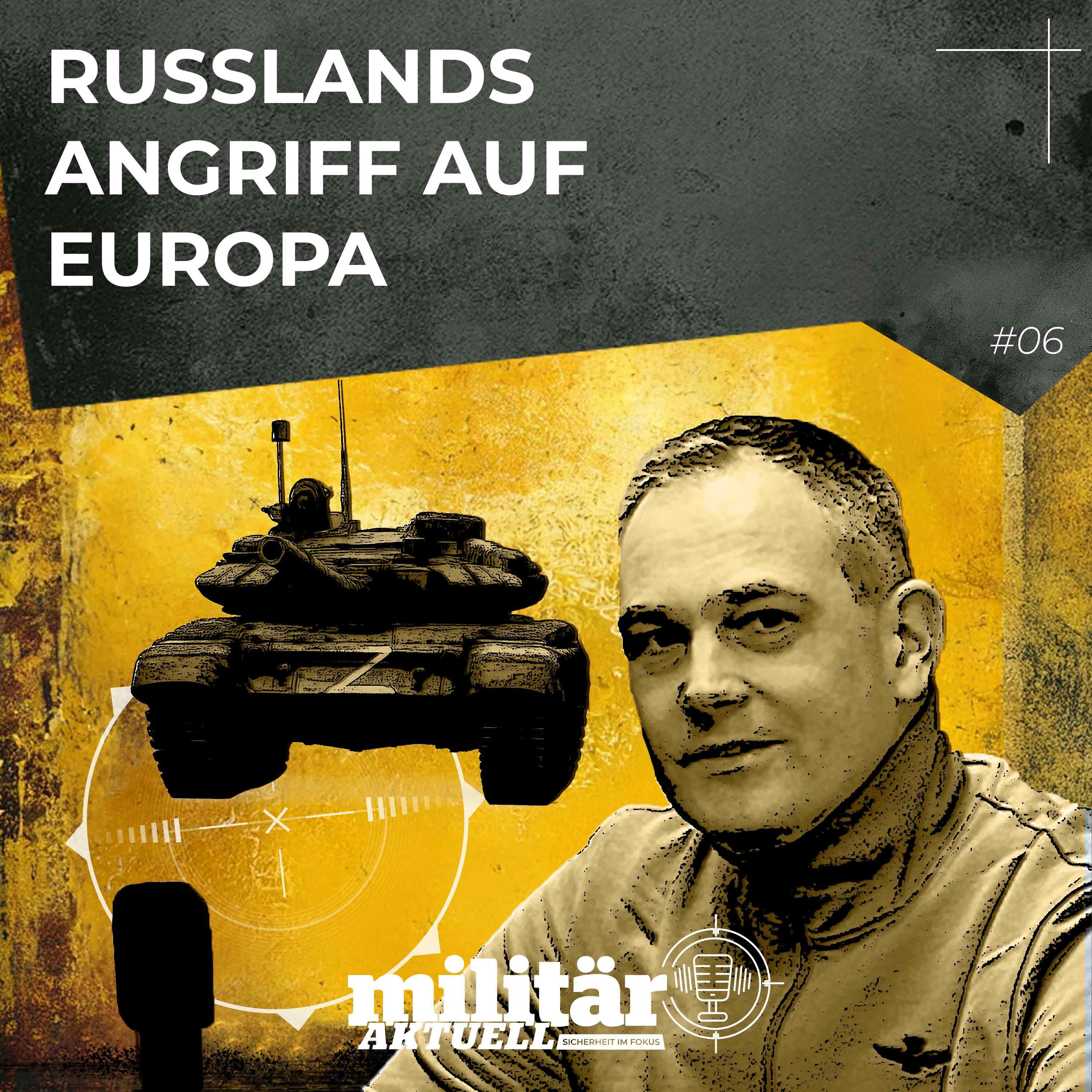 Russlands Angriff auf Europa