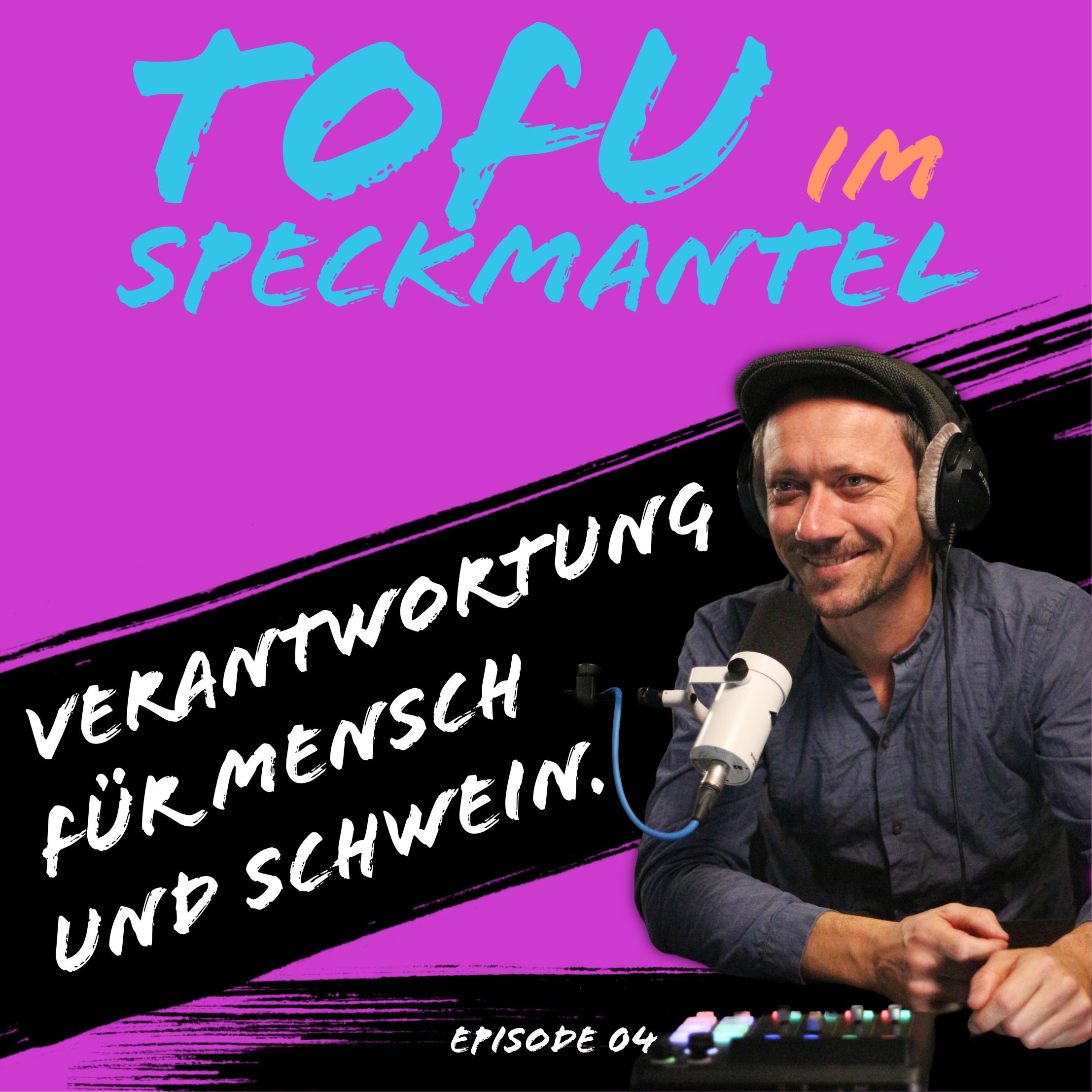 S01/E04: Verantwortung für Mensch und Schwein.