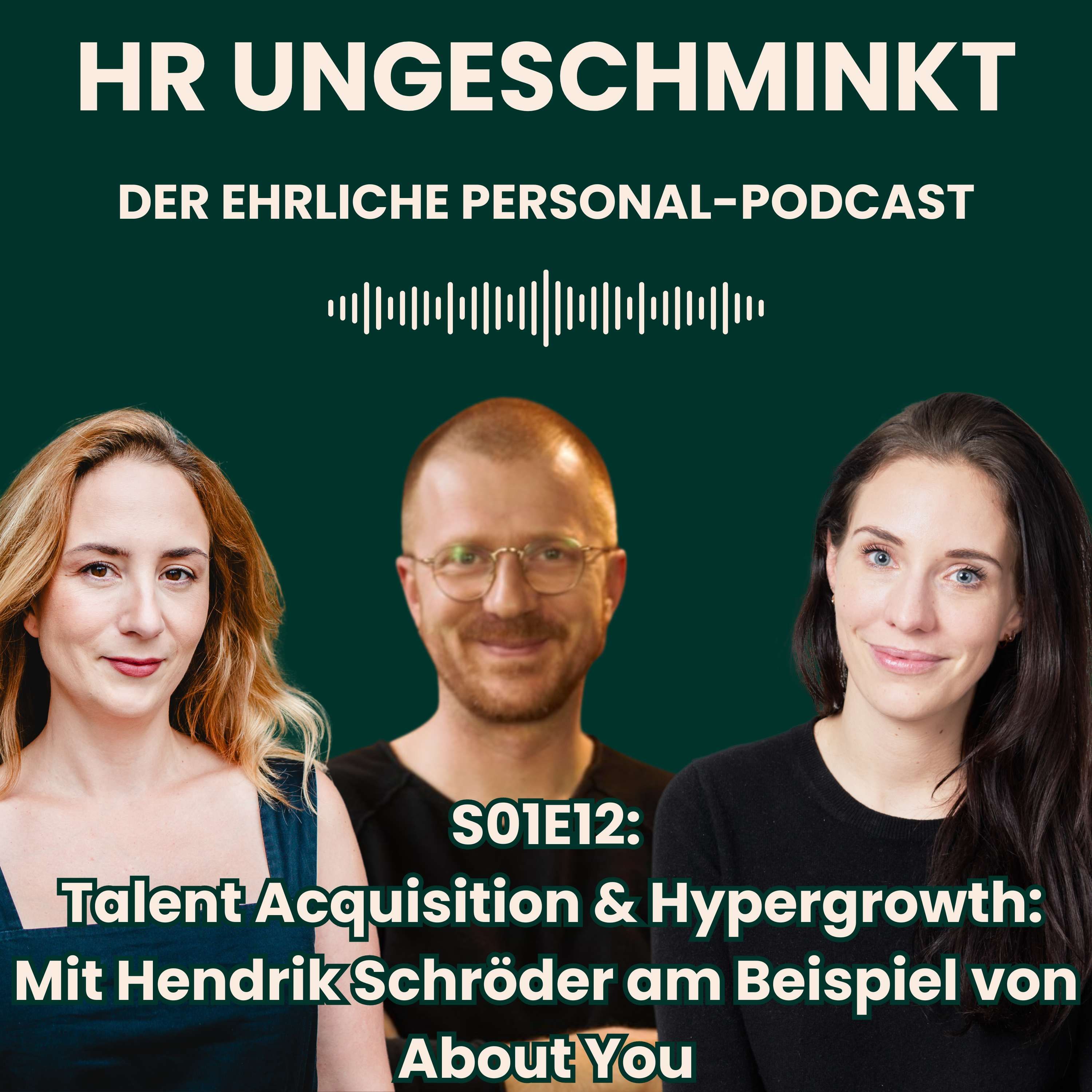 S01E12: Talent Acquisition & Hypergrowth: Mit Hendrik Schröder am Beispiel von ABOUT YOU