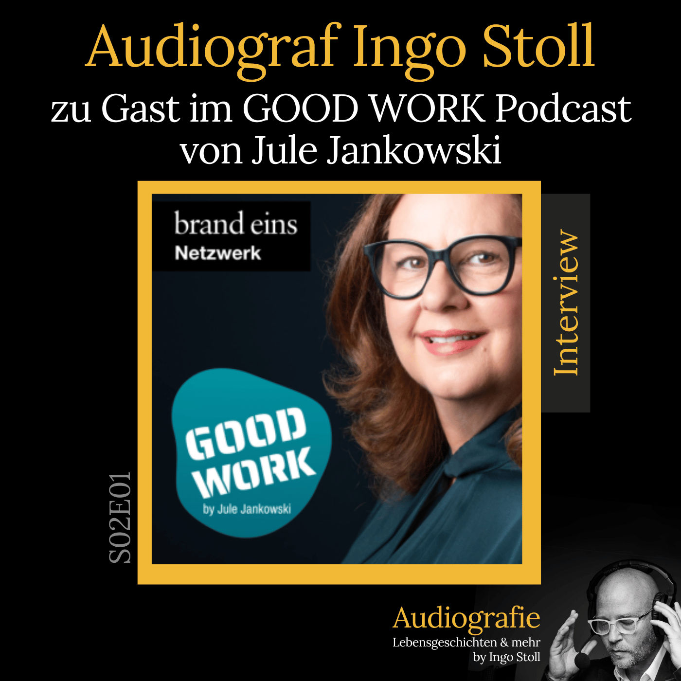 S02E01: Audiograf Ingo Stoll zu Gast im GOOD WORK Podcast