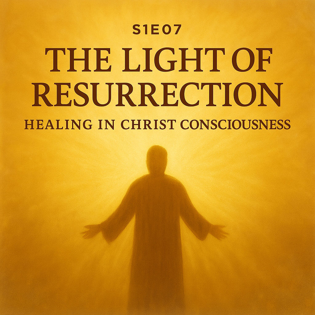 S1E07 - The Light of Resurrection