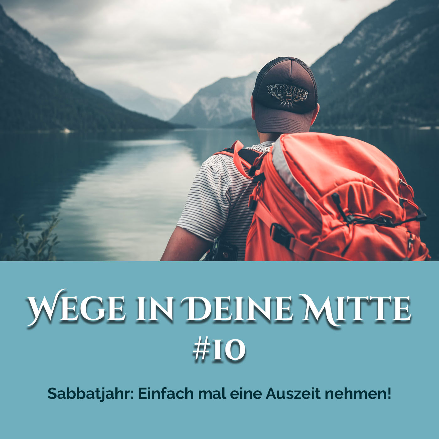 Sabbatjahr: Einfach mal eine Auszeit nehmen! (Episode 10)
