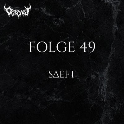 Saeft | Folge 49