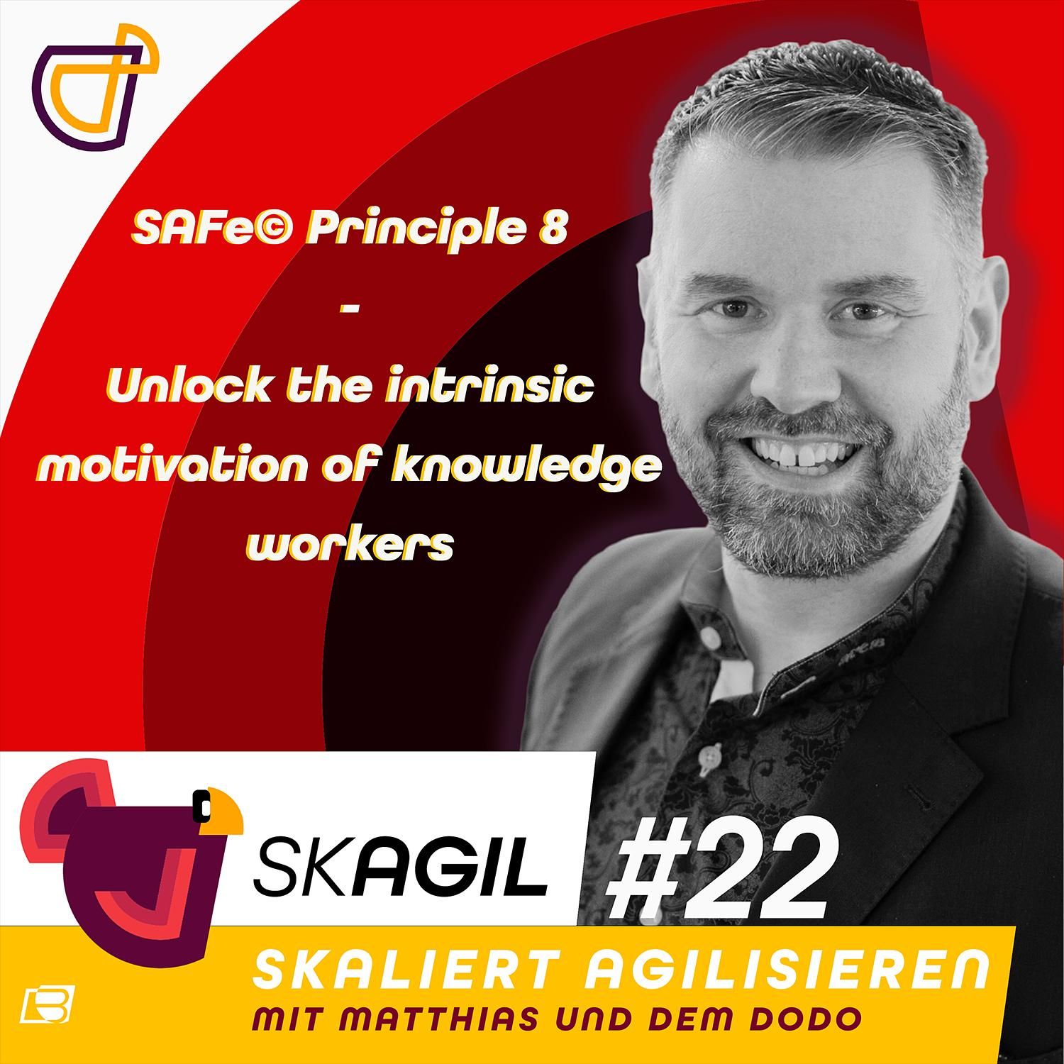 SAFe Principle 8 - Unlock the intrinsic motivation of knowledge workers