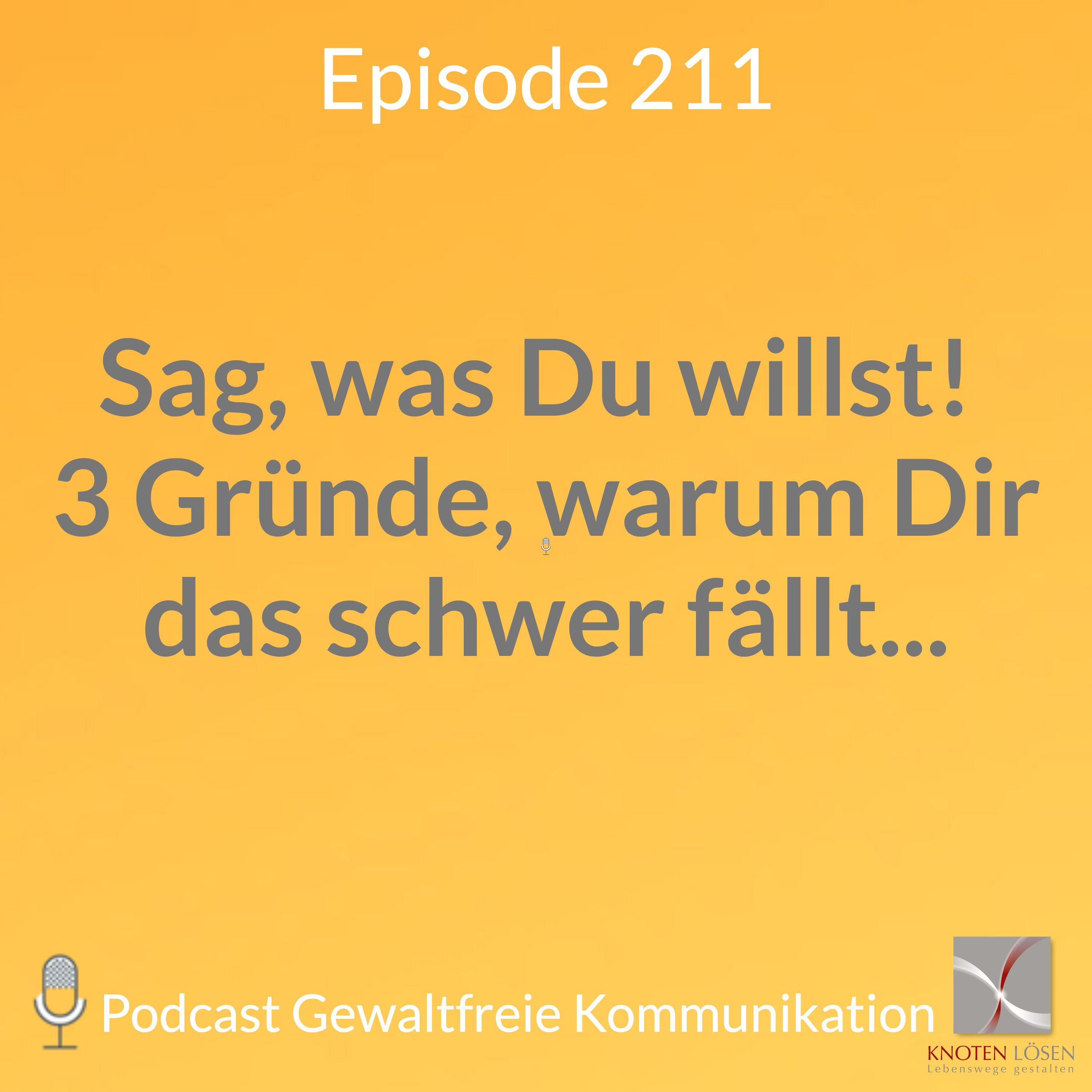 Sag, was Du willst! 3 Gründe, warum Dir das schwer fällt...
